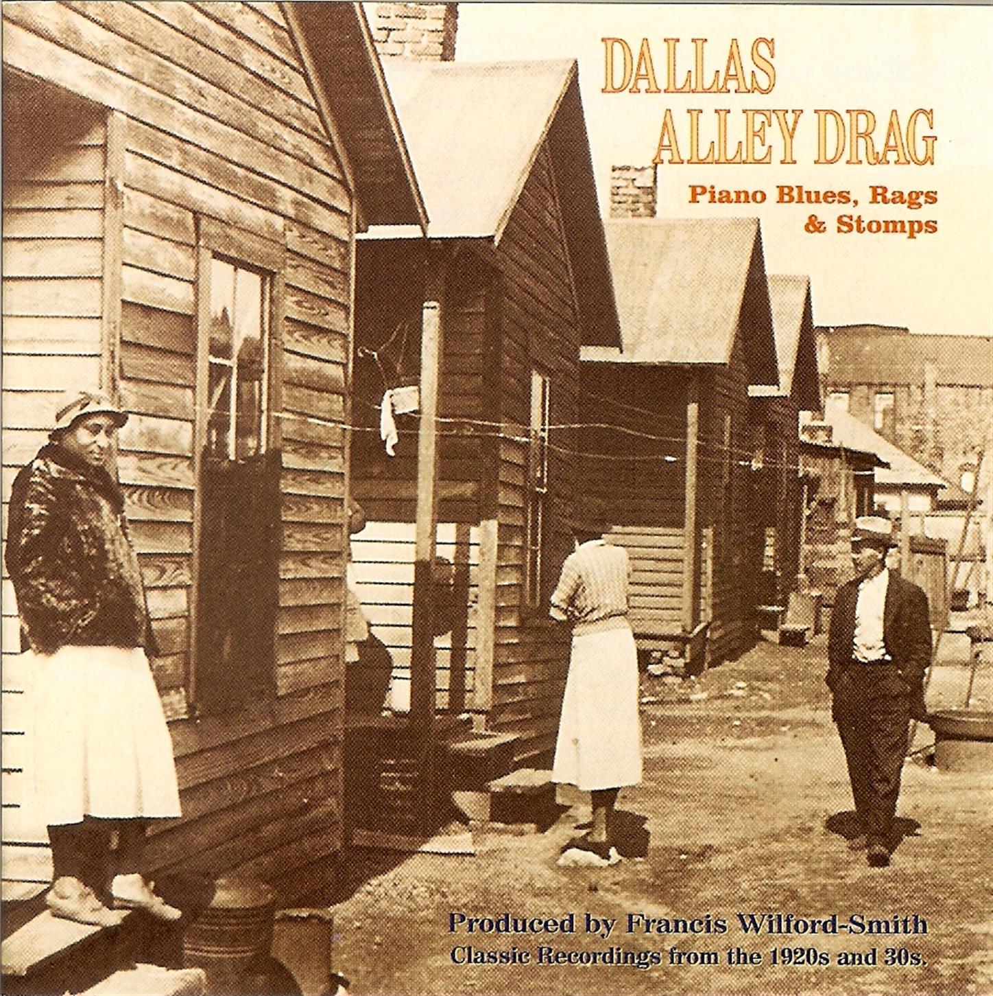 Dallas Alley Drag: Piano Blues, Rags, & Stomps