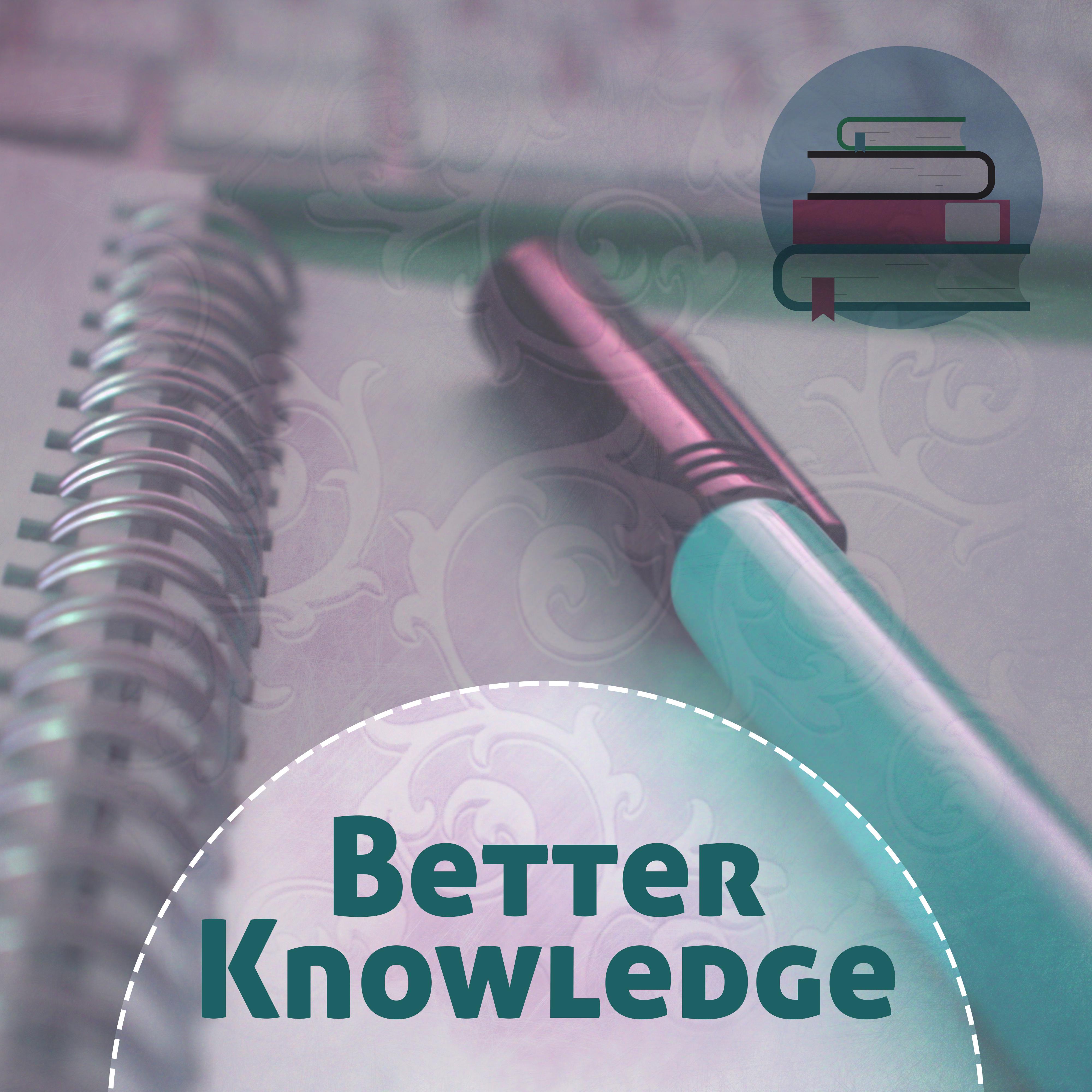 Better Knowledge – Sounds for Learning, Deep Concentration, Focus & Effective Study, Mozart, Bach, Easier Exam