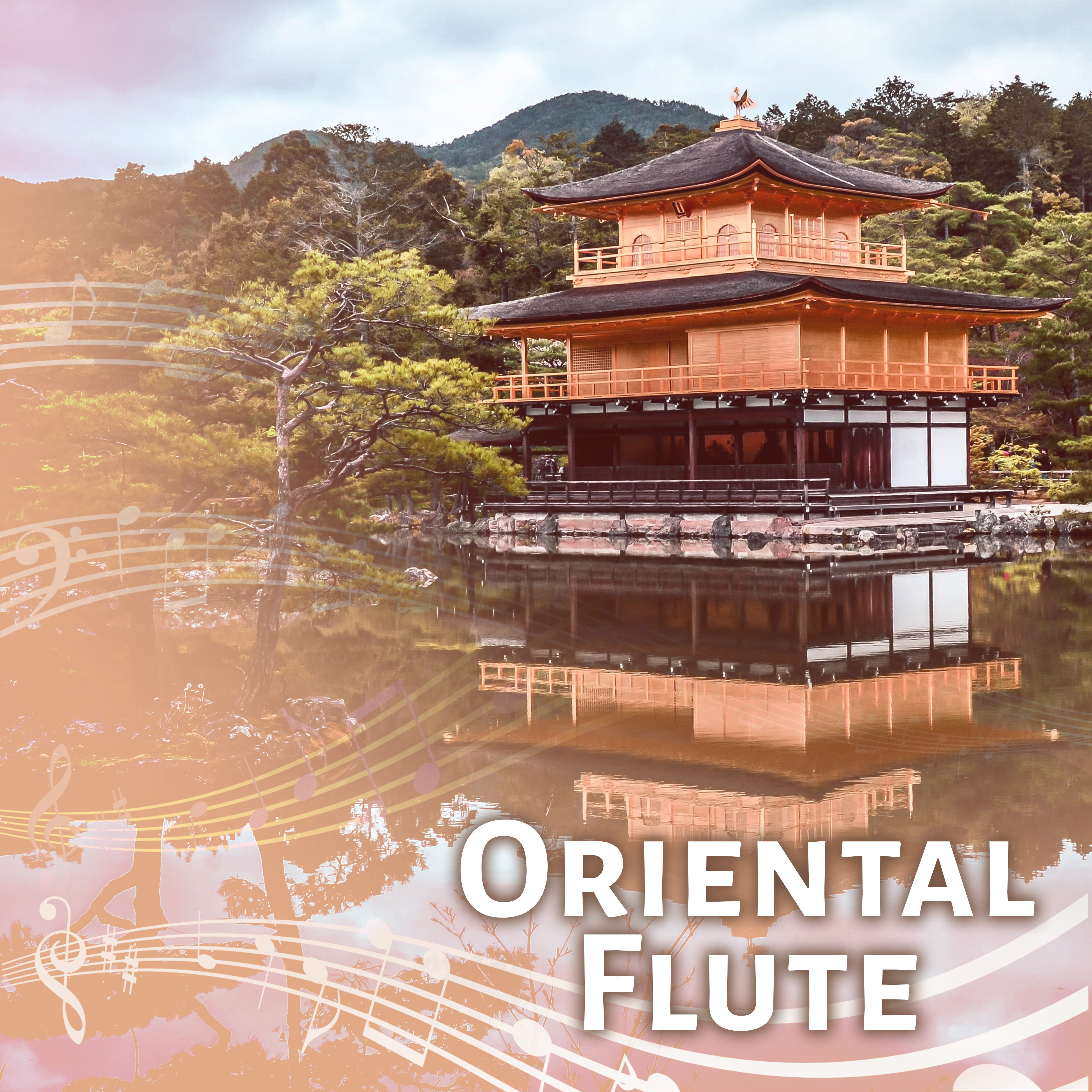 Oriental Flute – Peaceful Music for Relaxation, Deep Meditation, Pure Mind, Flute Music, Deep Concentration