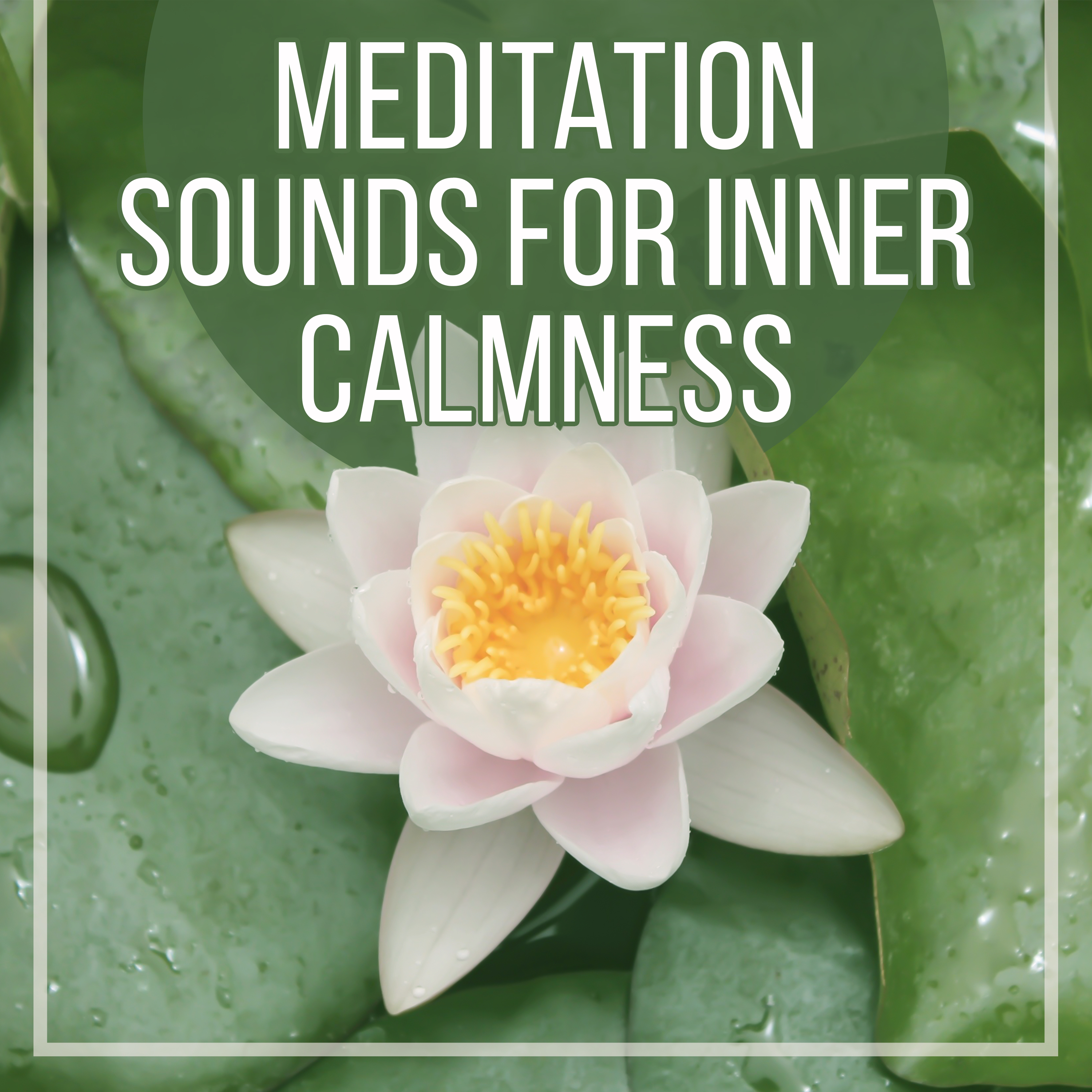 Meditation Sounds for Inner Calmness – Soothing Waves, Slow Music, Meditation & Relaxation, Inner Silence