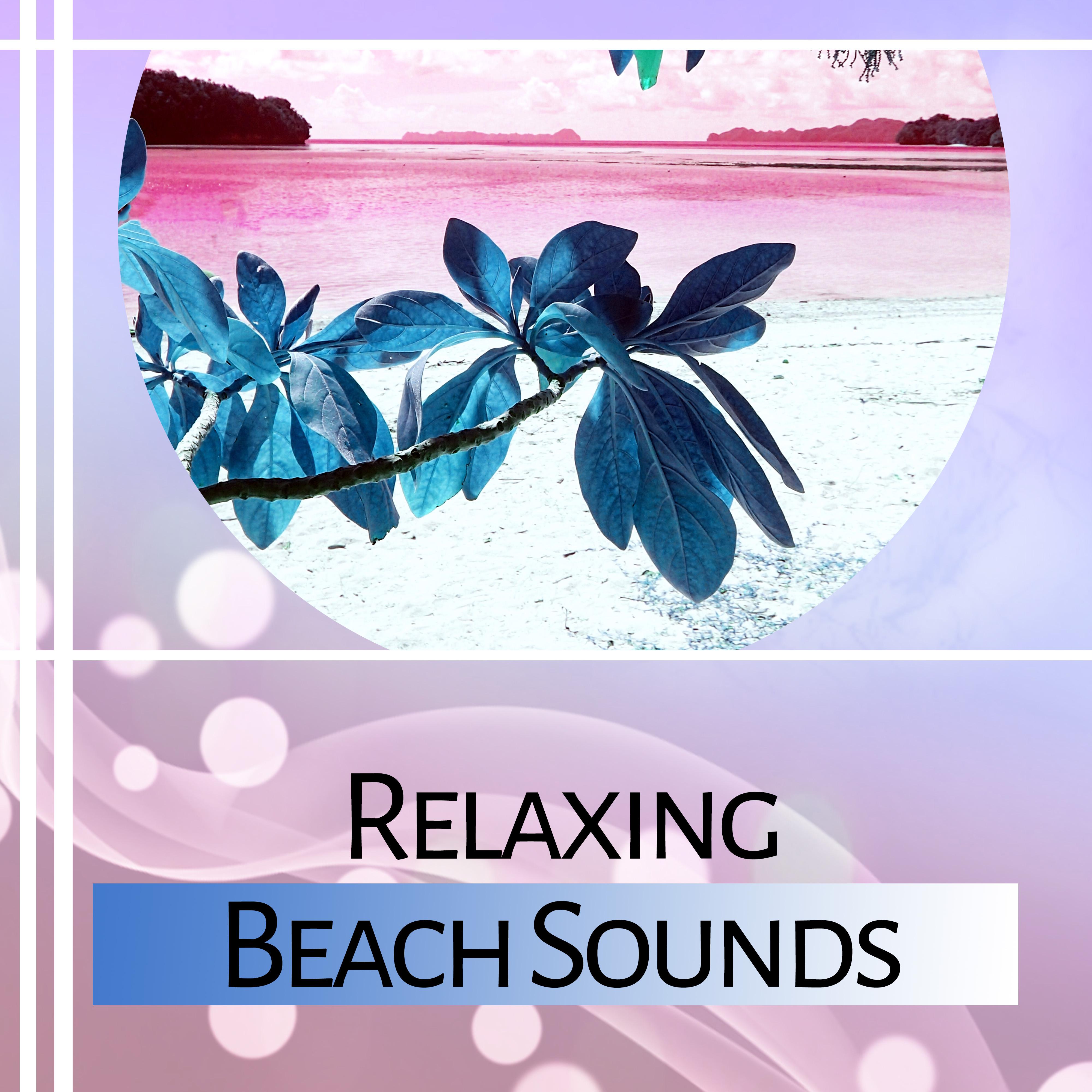 Relaxing Beach Sounds – Calm Down & Relax, Beach Lounge, Chill Out Music, Summer Journey