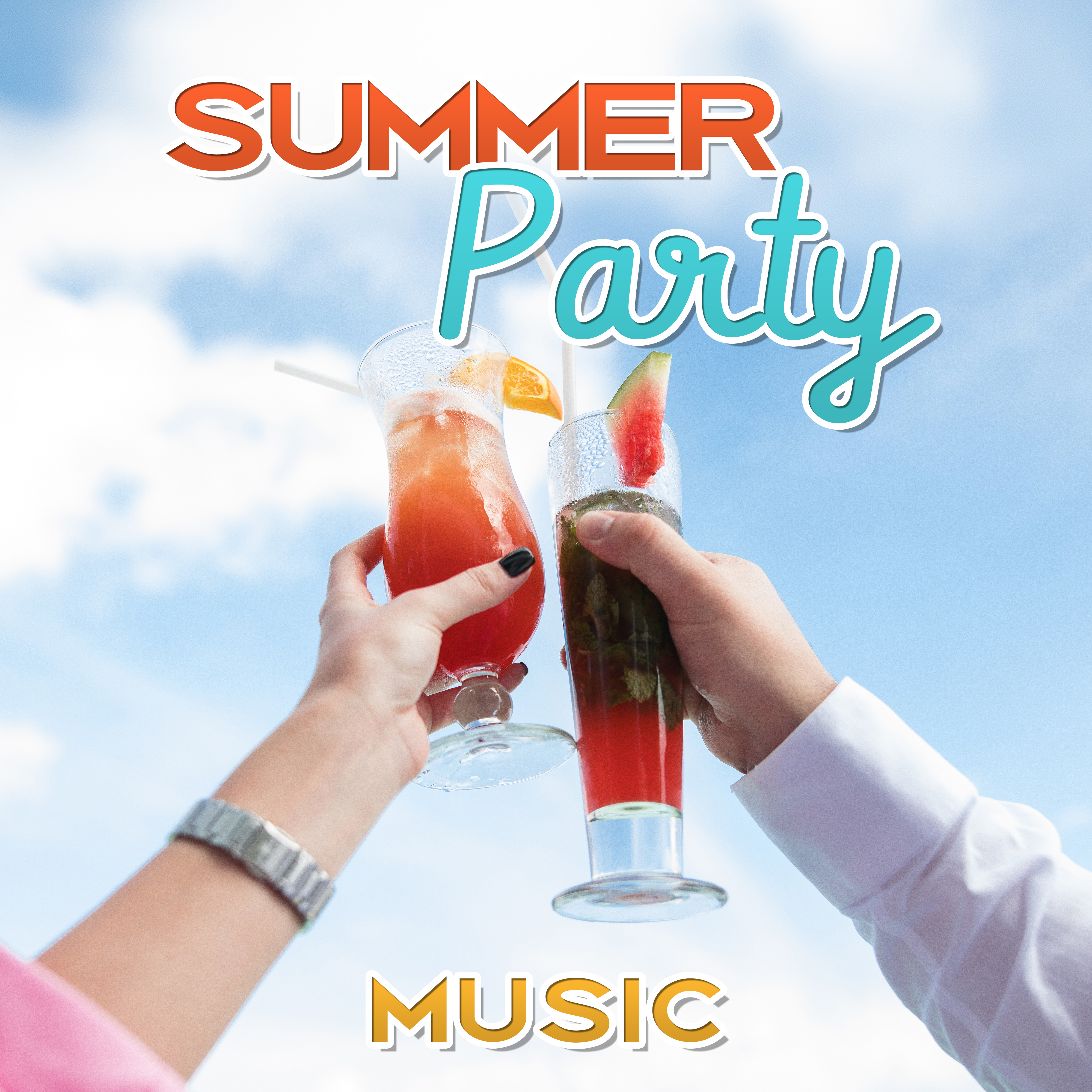 Summer Party Music – Chill Out Summer, Holiday 2017, Party Time, Cold Drinks, Music to Have Some Fun