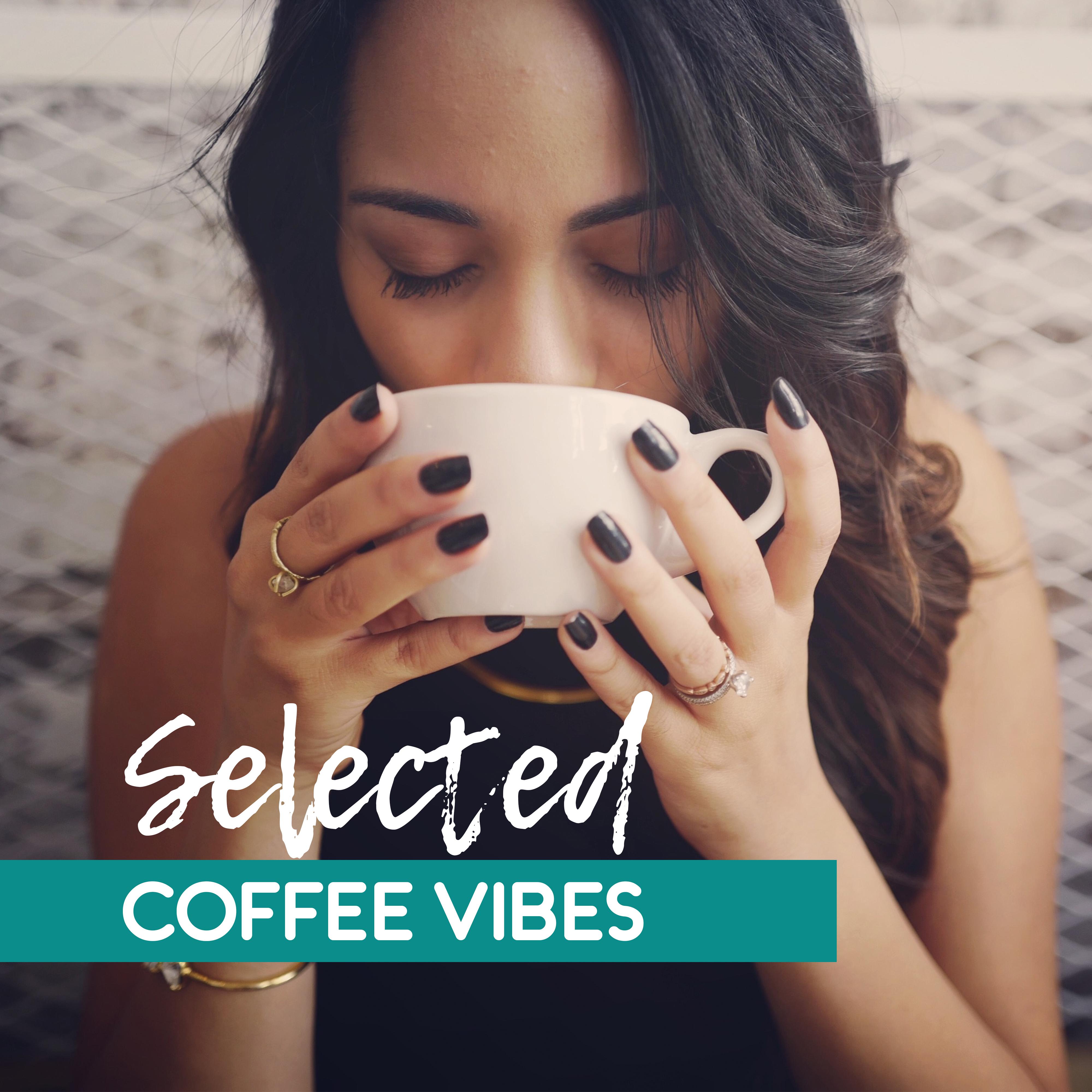 Selected Coffee Vibes – Peaceful Chillout Vibes, Summer Cafe Music, Lazy Sunday, Relaxation Time