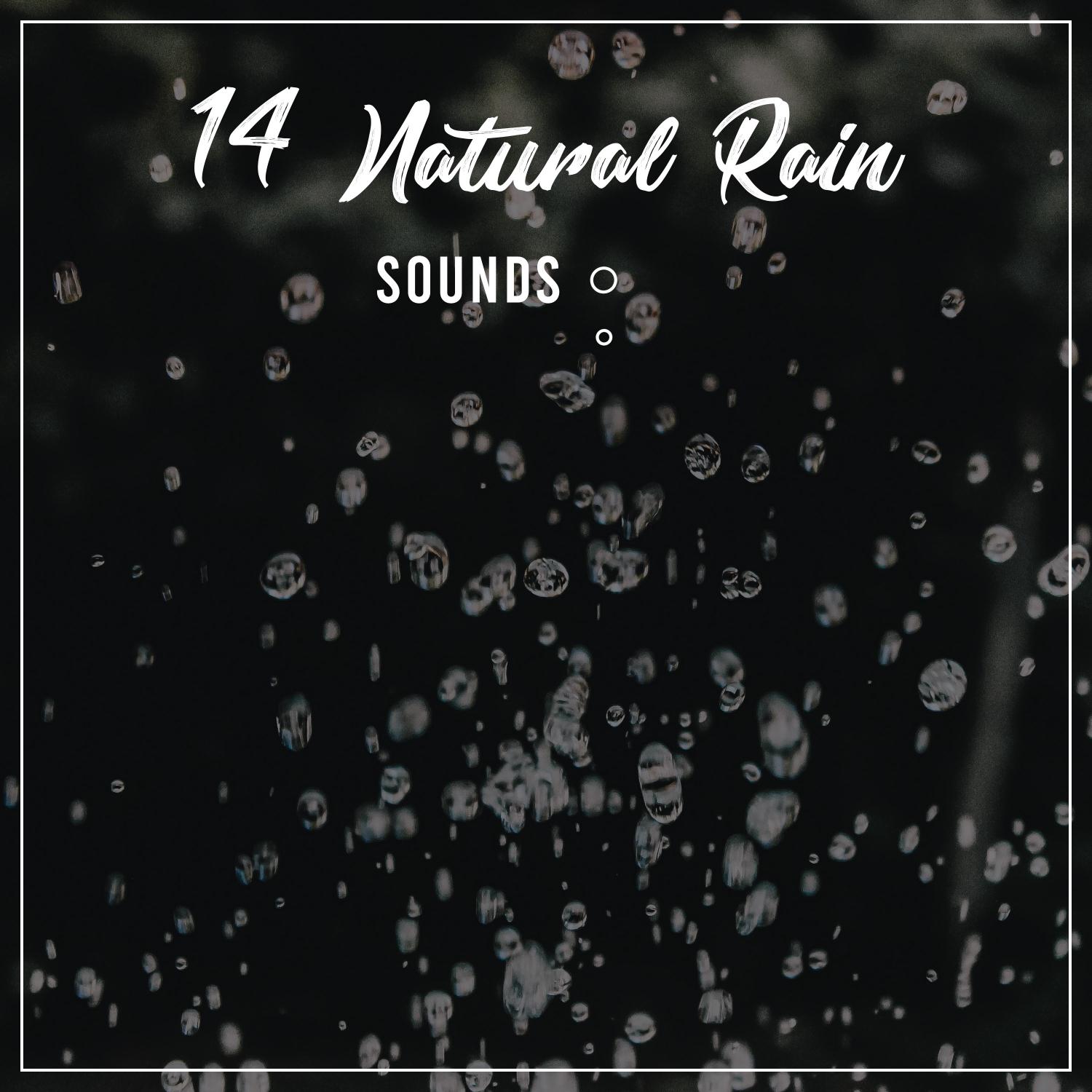 14 Rain Sleep Sounds - Natural, Peaceful & Soothing
