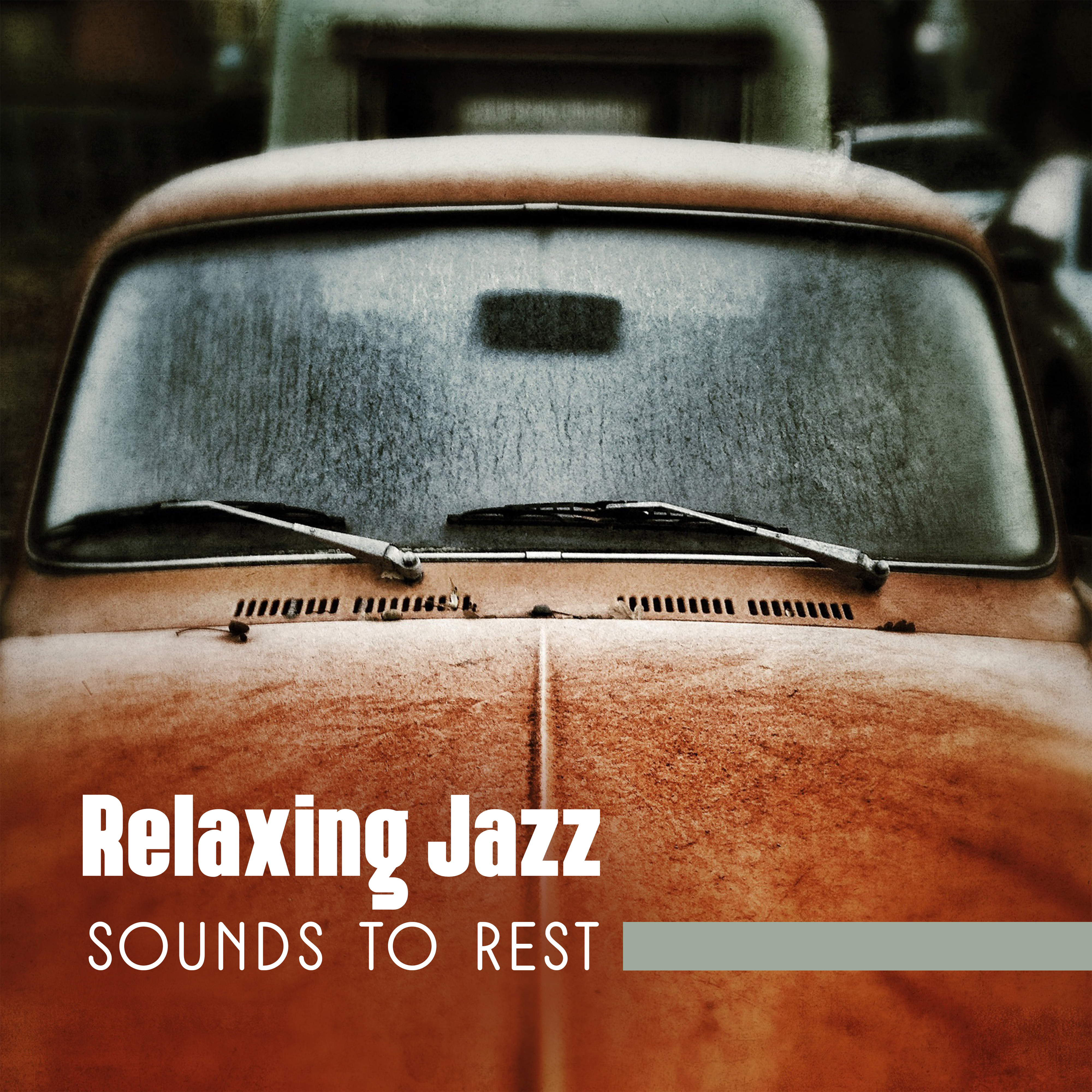 Relaxing Jazz Sounds to Rest – Calming Sounds to Relax, Jazz Music for Mind Peace, No More Stress