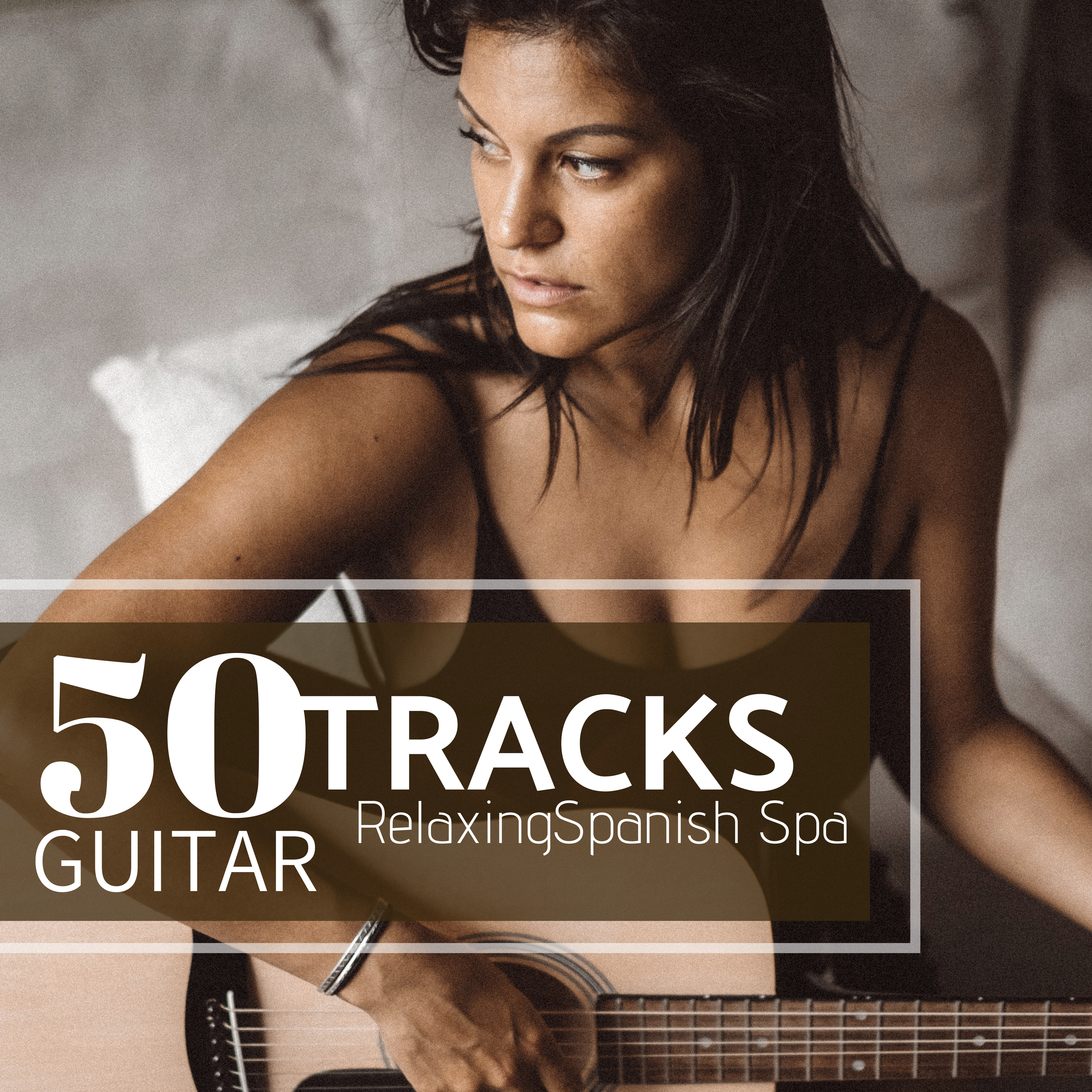 50 Tracks Relaxing Spanish Spa Guitar - Ultimate Smooth Zen Collection Music