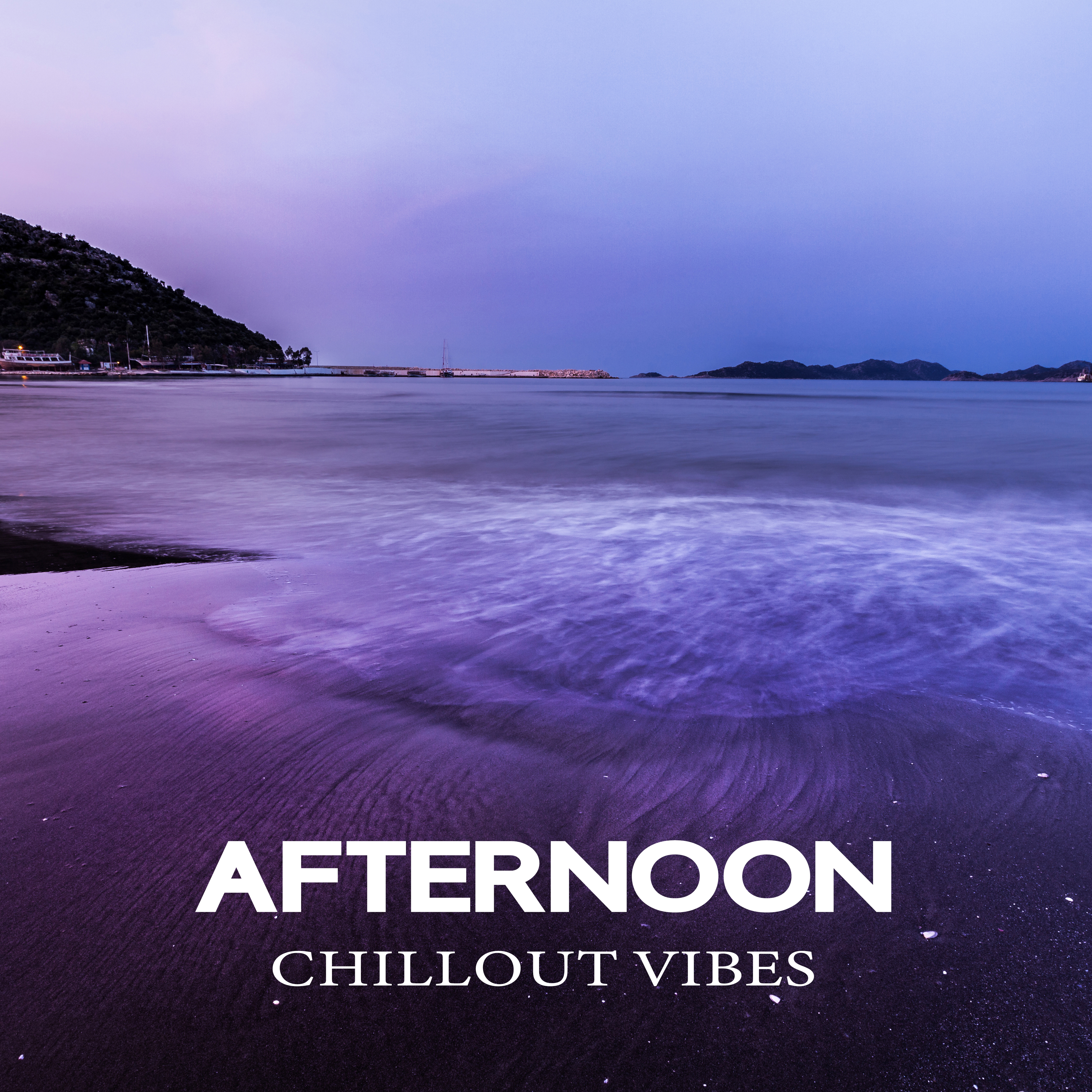 Afternoon Chillout Vibes – Relax Lounge, Chillout Vibes