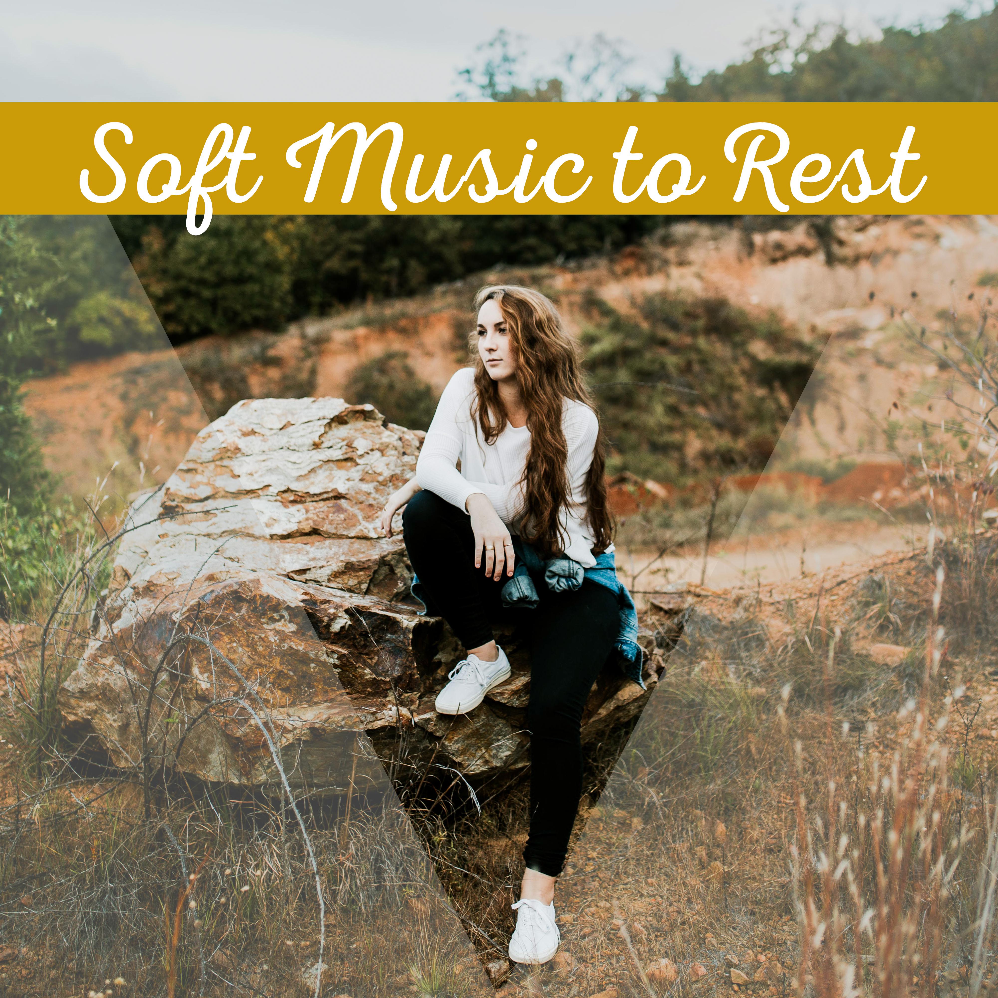 Soft Music to Rest – Easy Listening, Peaceful Sounds, Soothing Melodies for Mind Calmness, Stress Relief
