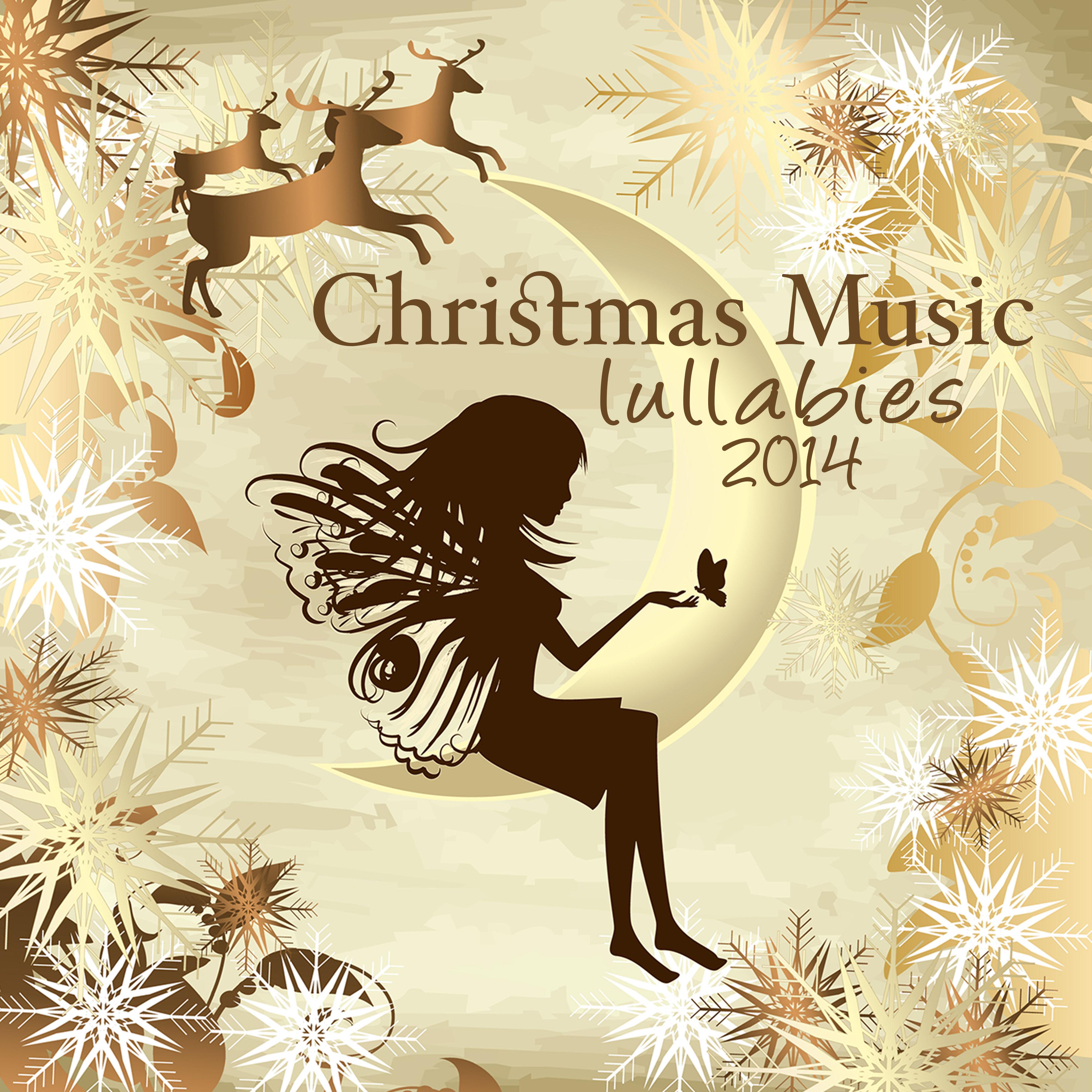 Christmas Music Lullabies 2014 – Soft Healing Nature Music & Traditional Christmas Songs for Baby Sleep, Classical Music Lullaby for Christmas Time