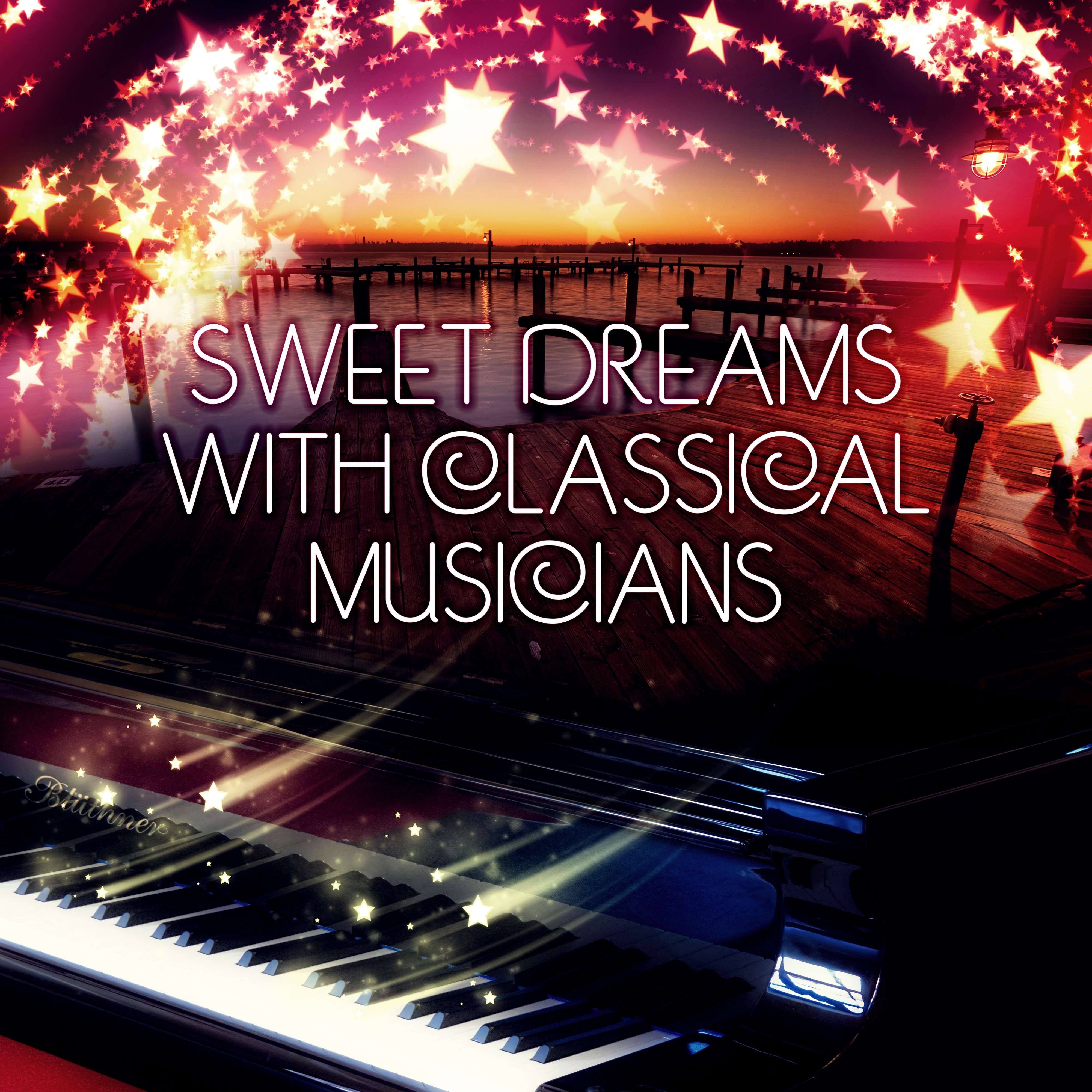 Sweet Dreams with Classical Musicians – Mood Music for Insomnia, Deep Sleep, Calmness Ambient Music, Good Night with Classics, Sleeping Music