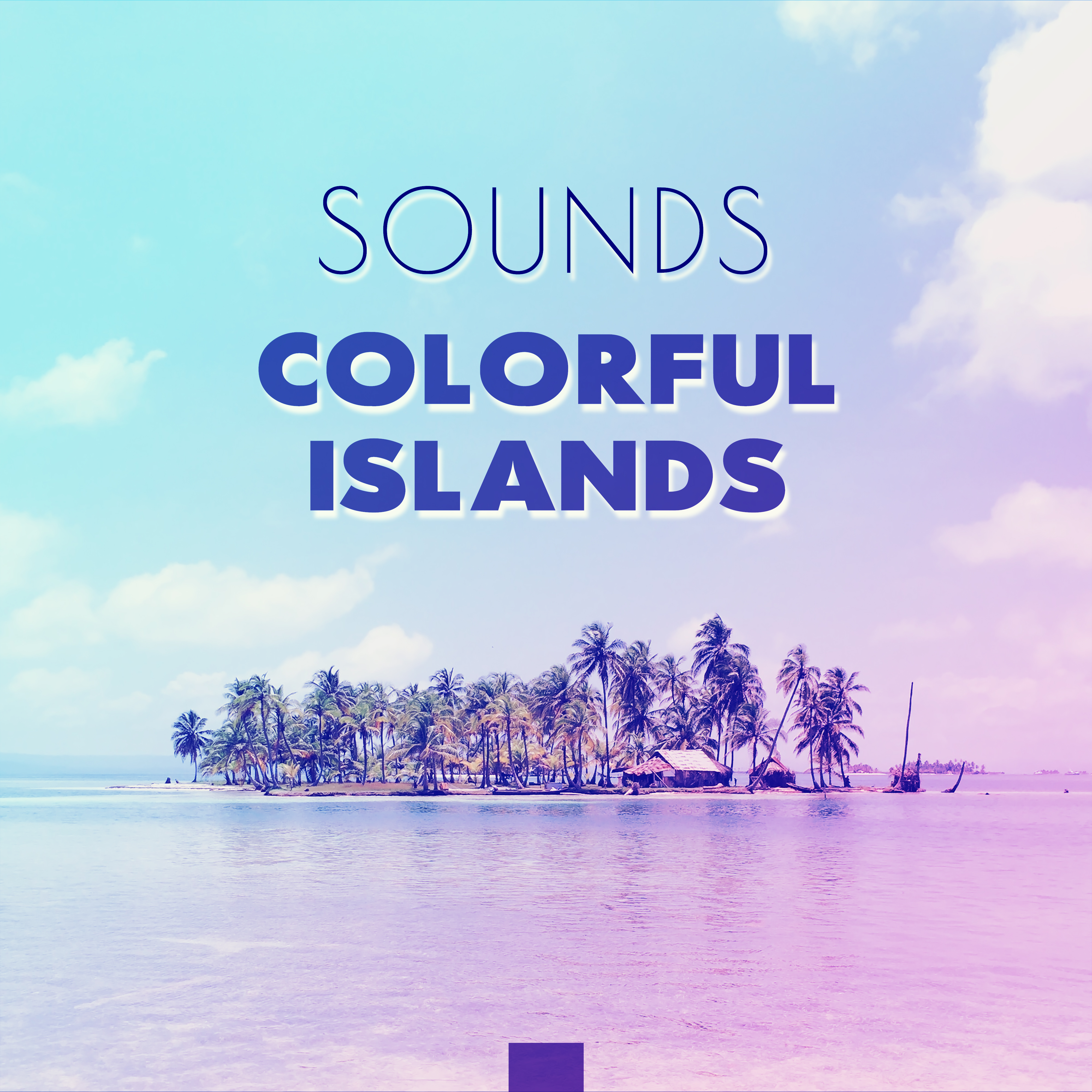 Sounds Colorful Islands - Best Fun, Colors in Drinks, Mandatory Dress, **** Dance, Racing on the Beach