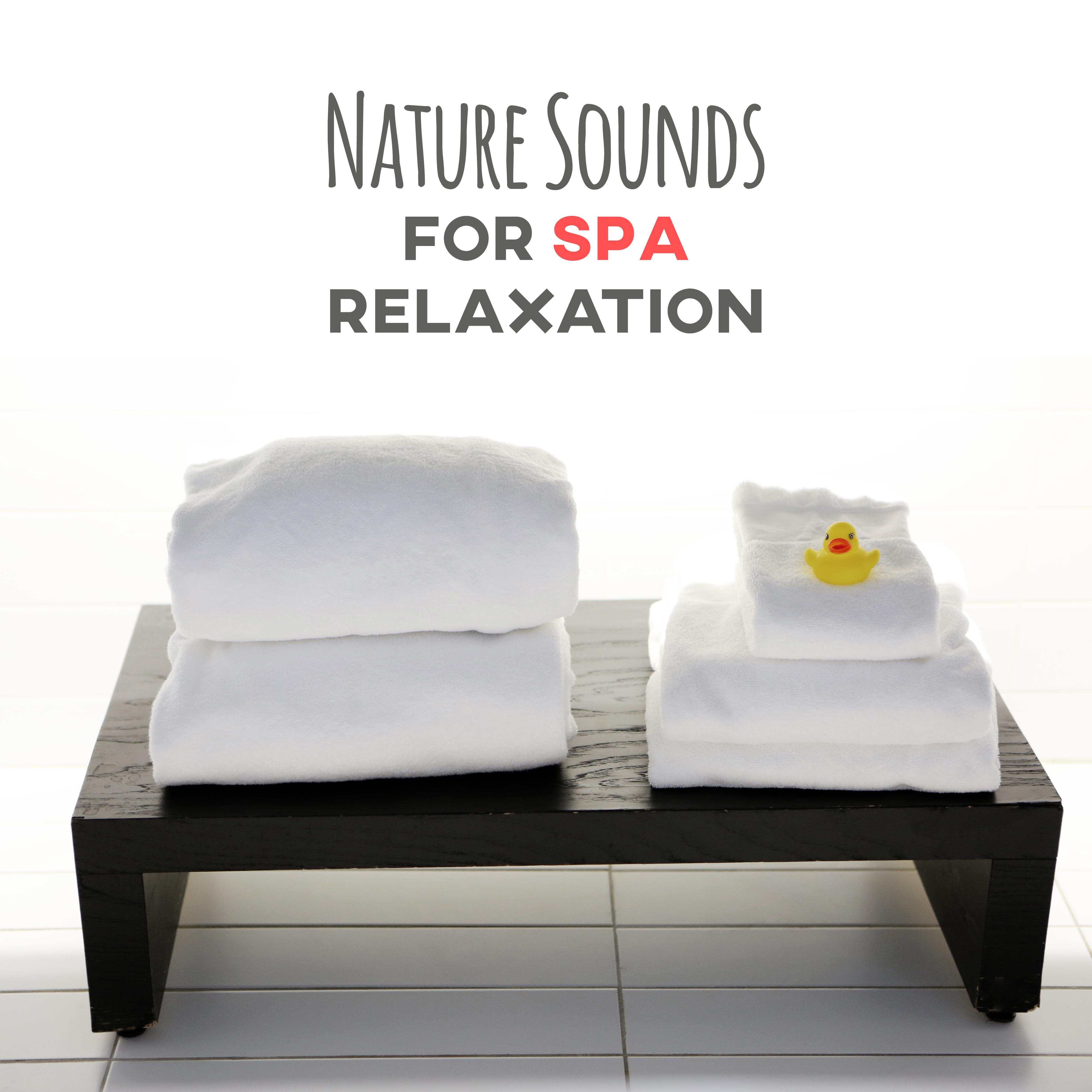 Nature Sounds for Spa Relaxation – Relaxing Music, Nature Music, Calming New Age, Soft Massage