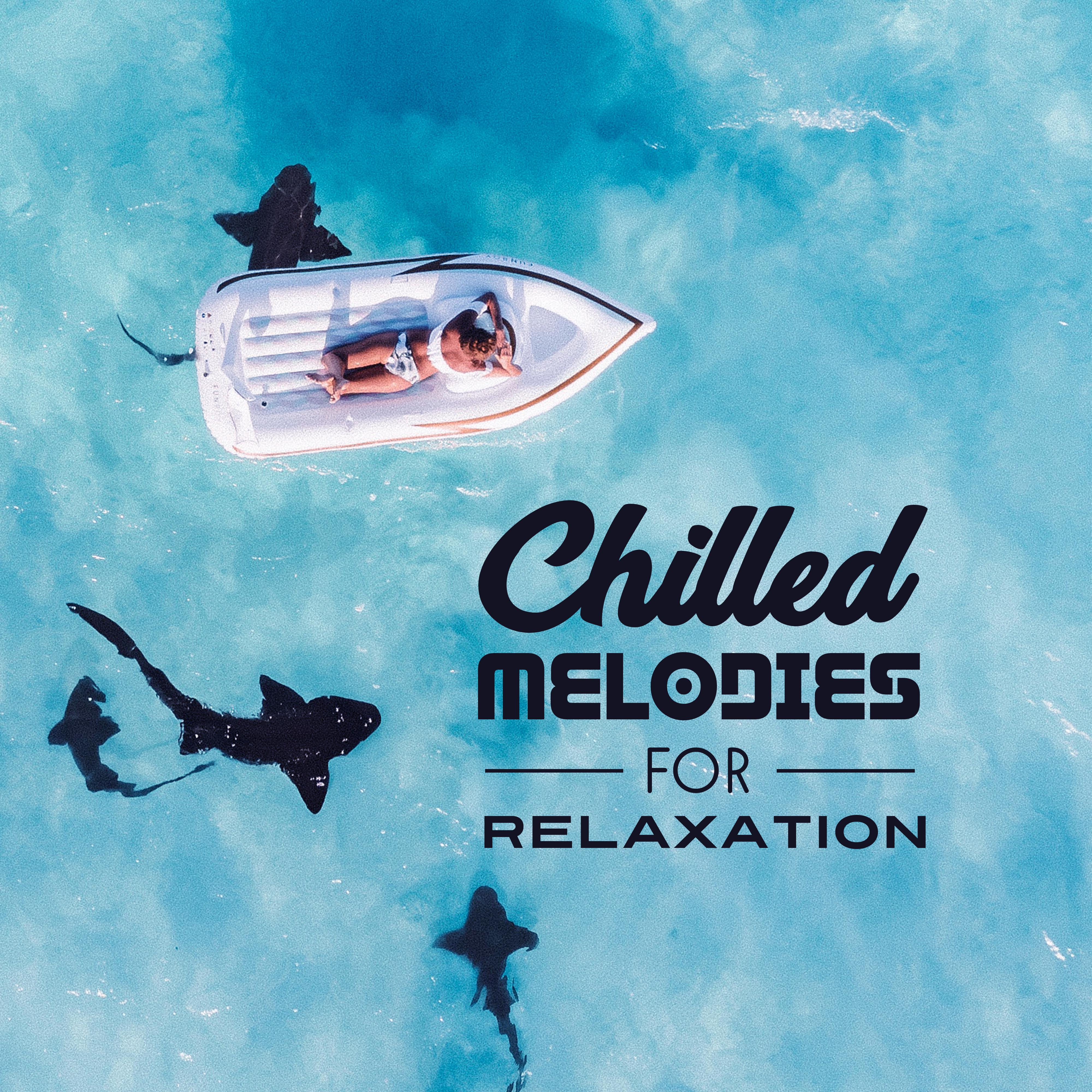Chilled Melodies for Relaxation