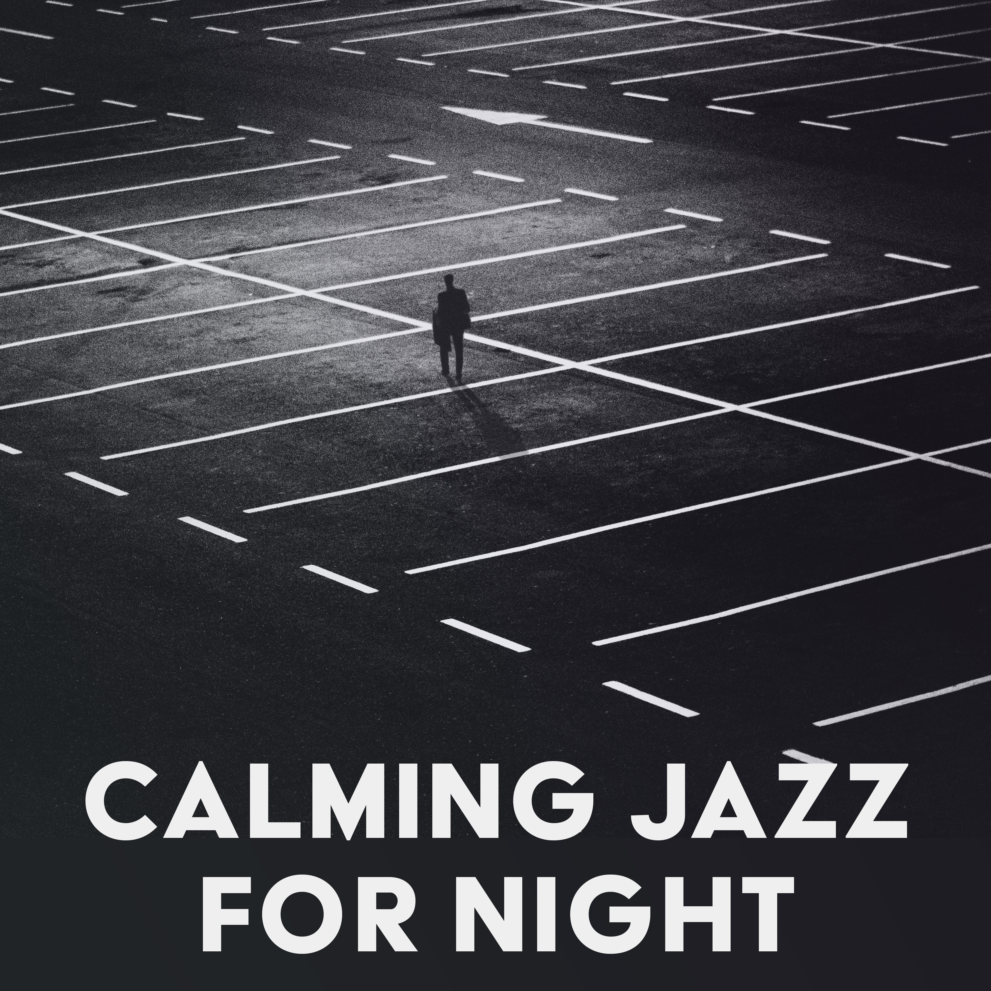 Calming Jazz for Night – Smooth Sounds, Relaxing Night Jazz, Easy Listening, Stress Free, Rest with Jazz
