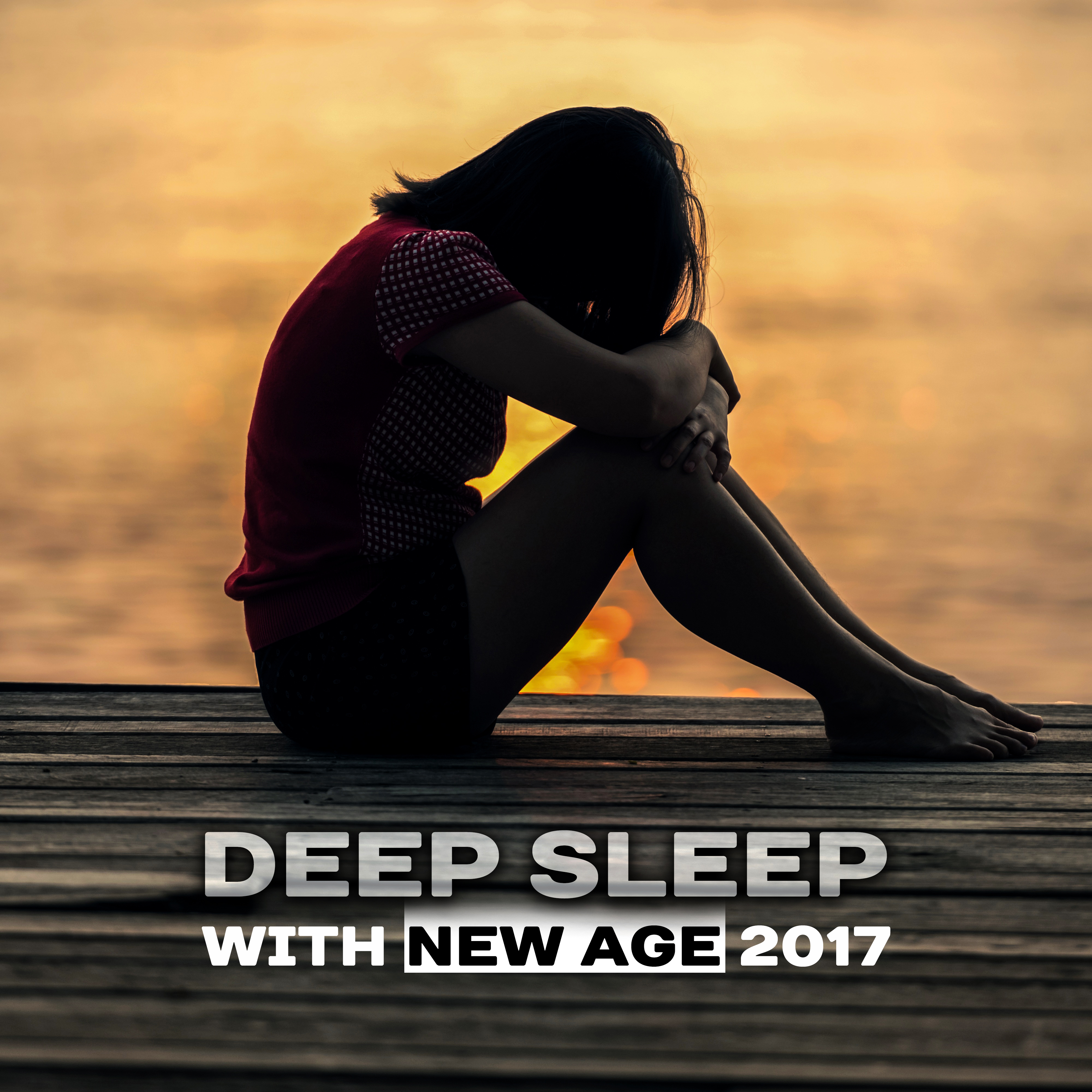 Deep Sleep with New Age 2017 – Nature Sounds to Calm Down, Sweet Dreams, Healing Lullaby, Relax, Peaceful Waves, Restful Sleep