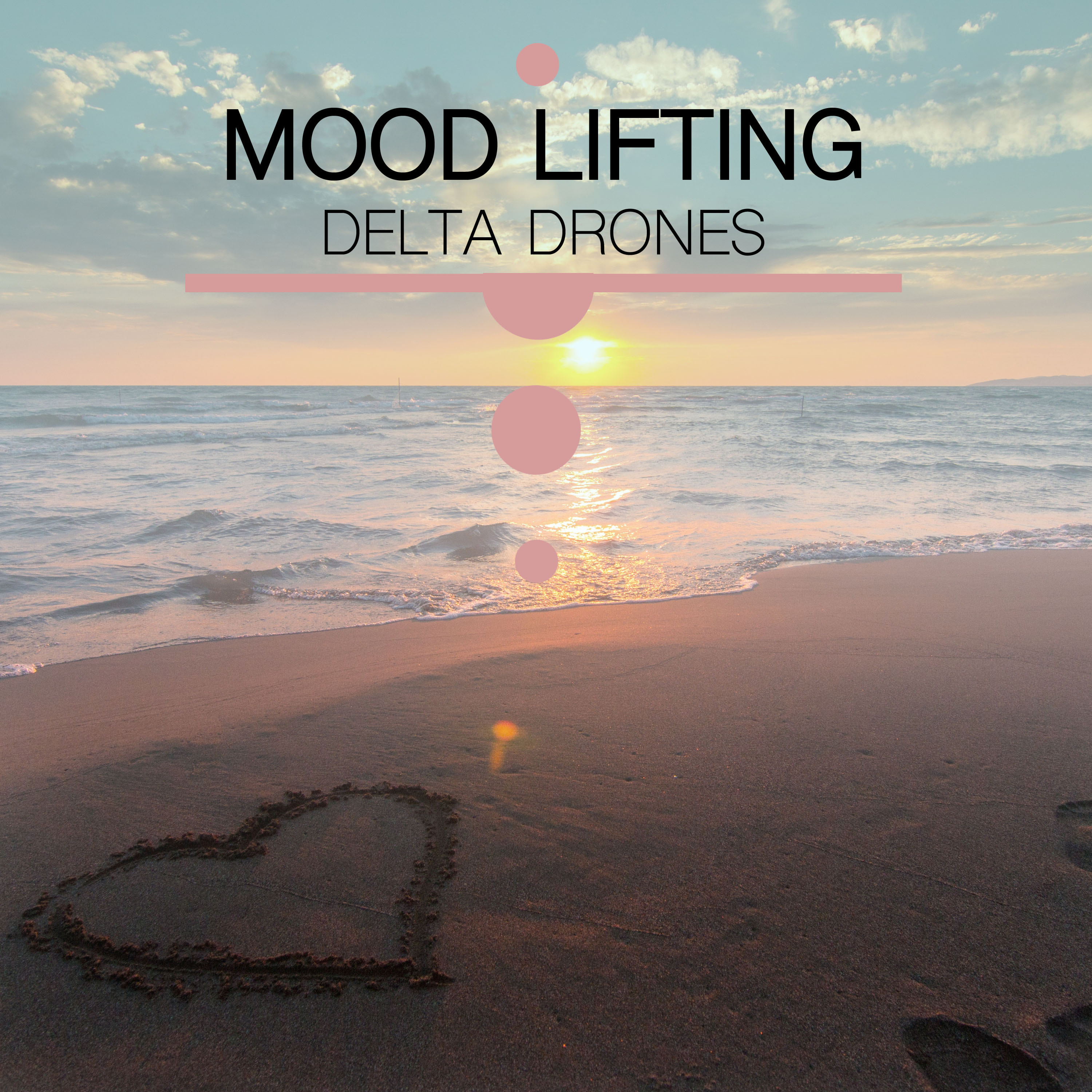 #19 Mood Lifting Delta Drones