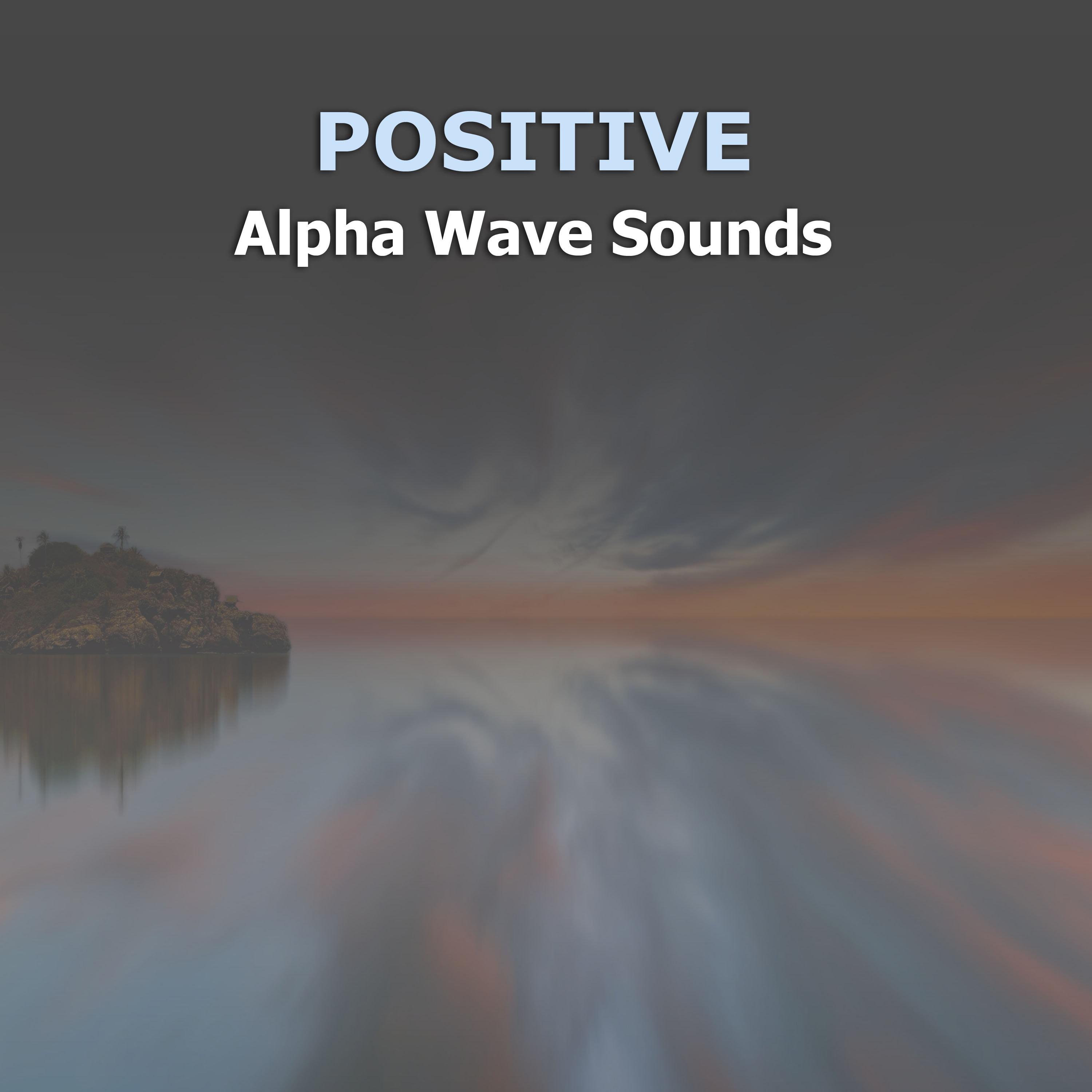 #15 Positive Alpha Wave Sounds