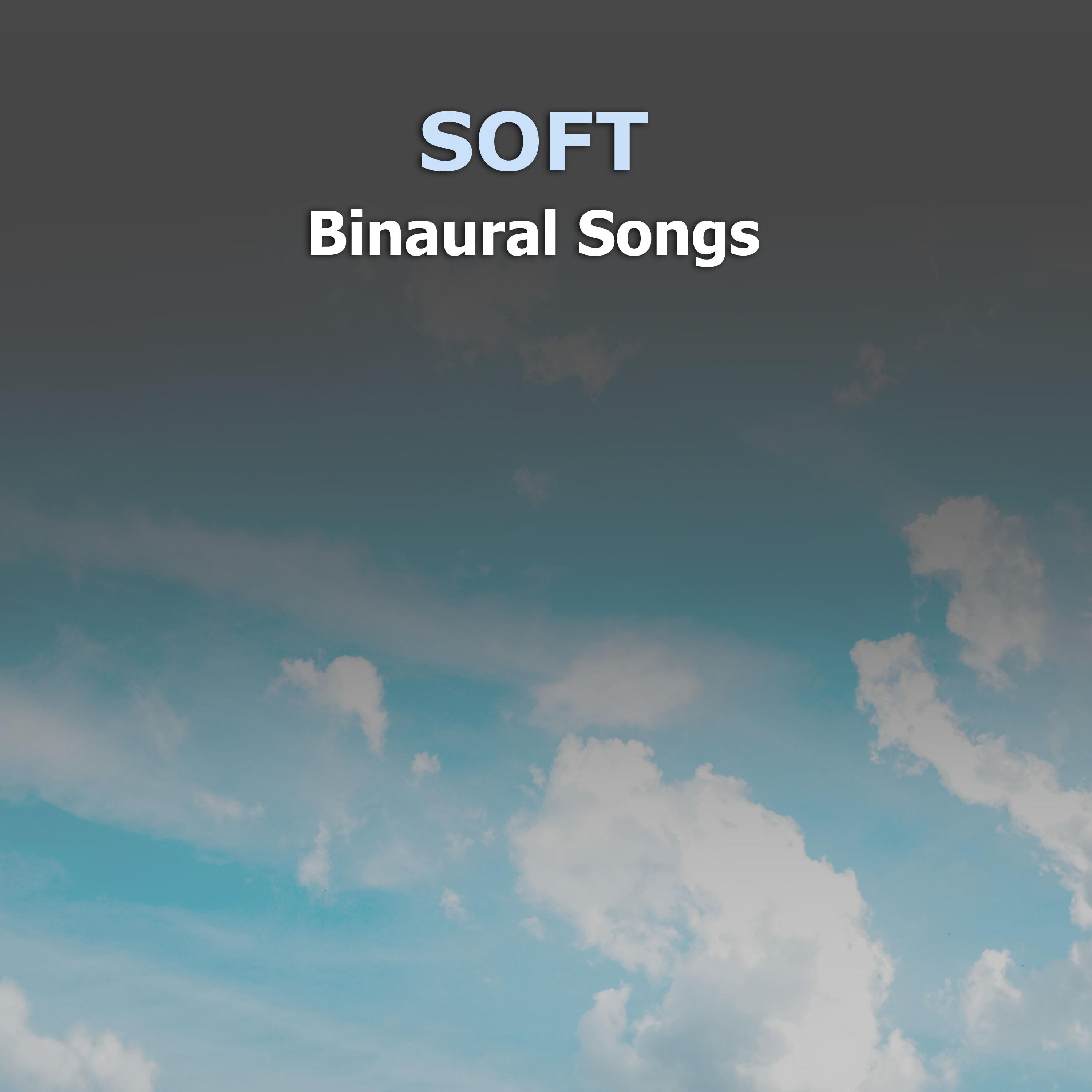 #2018 Soft Binaural Songs