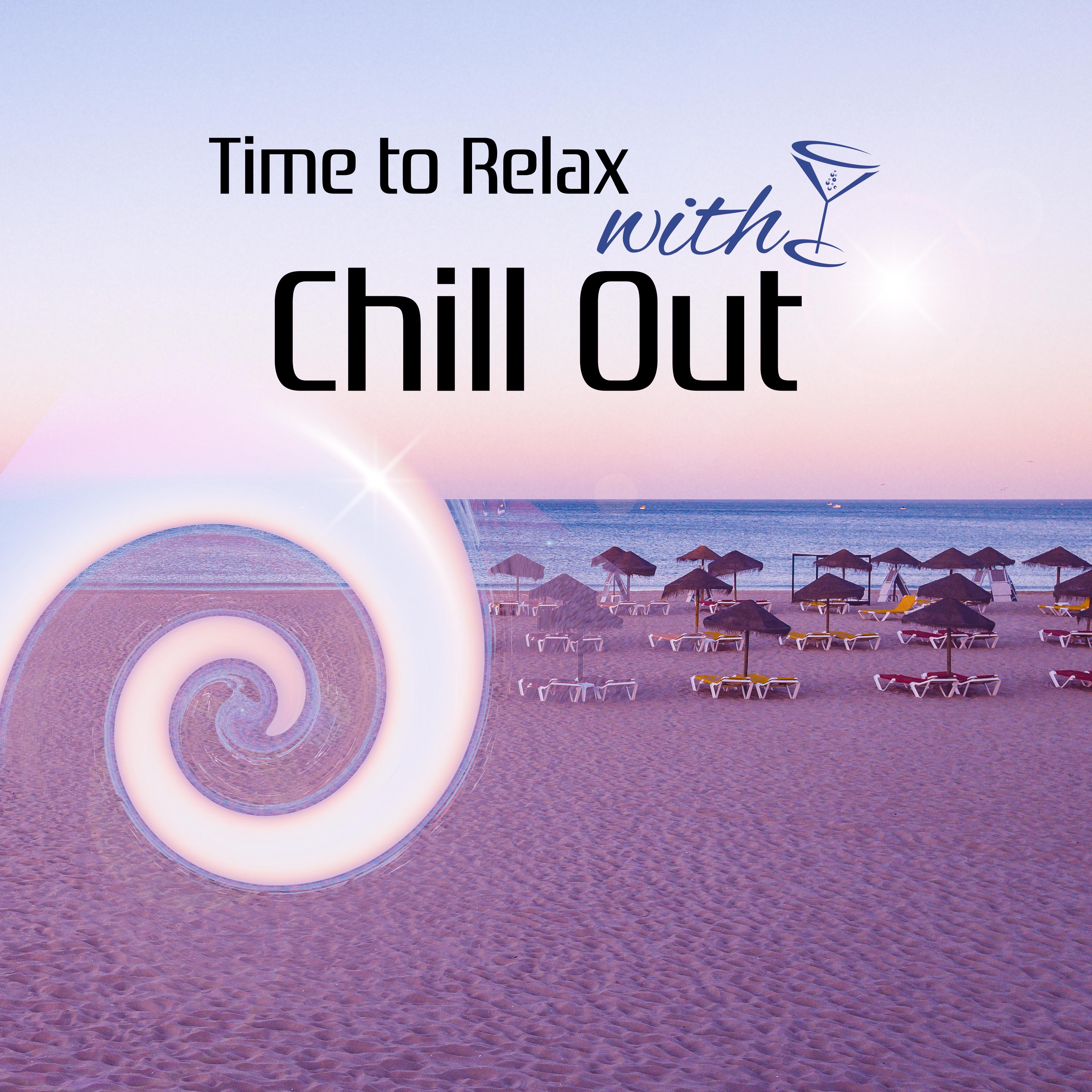 Time to Relax with Chill Out – Ibiza Relaxation, Beach House Lounge, Summertime Music, Holiday Sounds