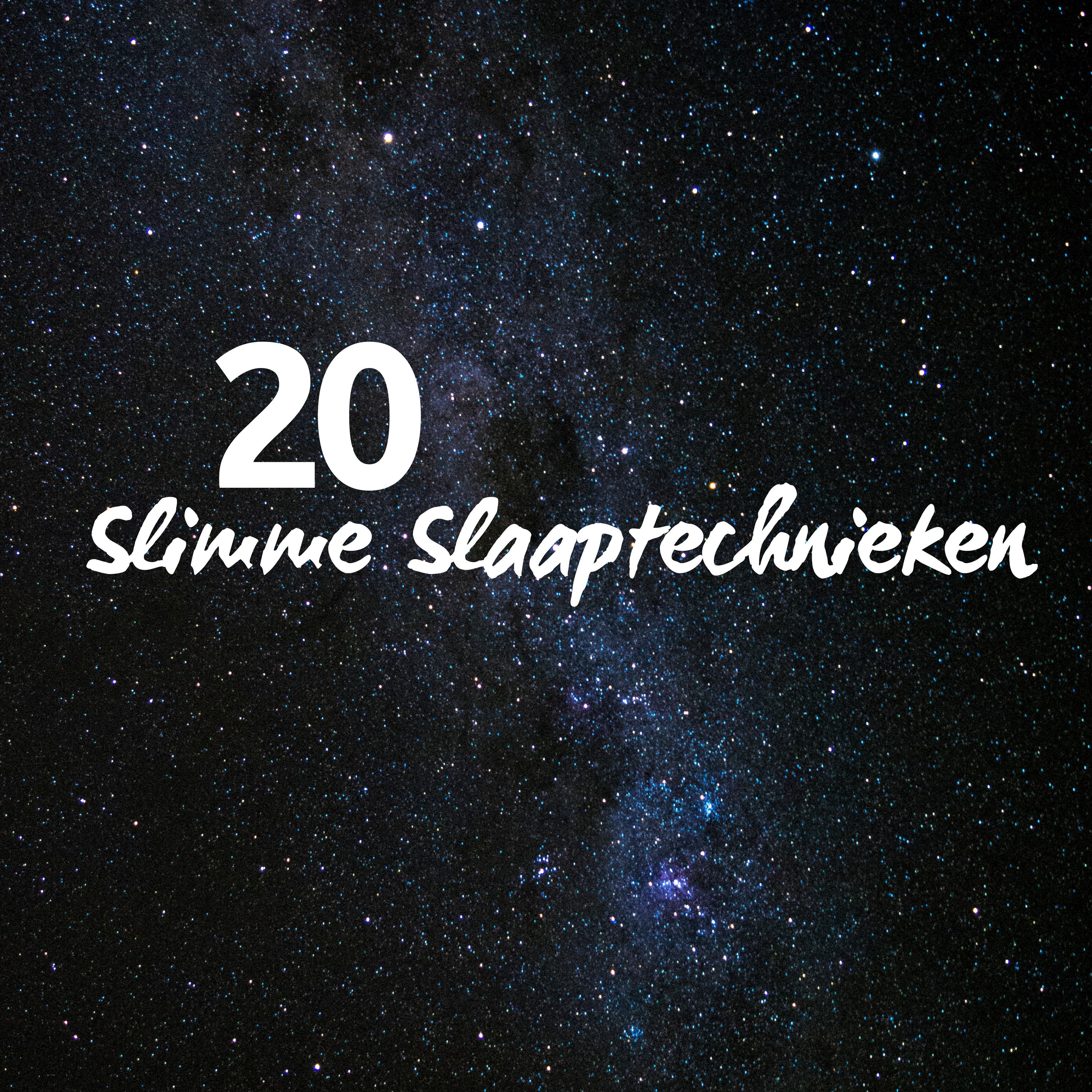 20 Slimme Slaaptechnieken