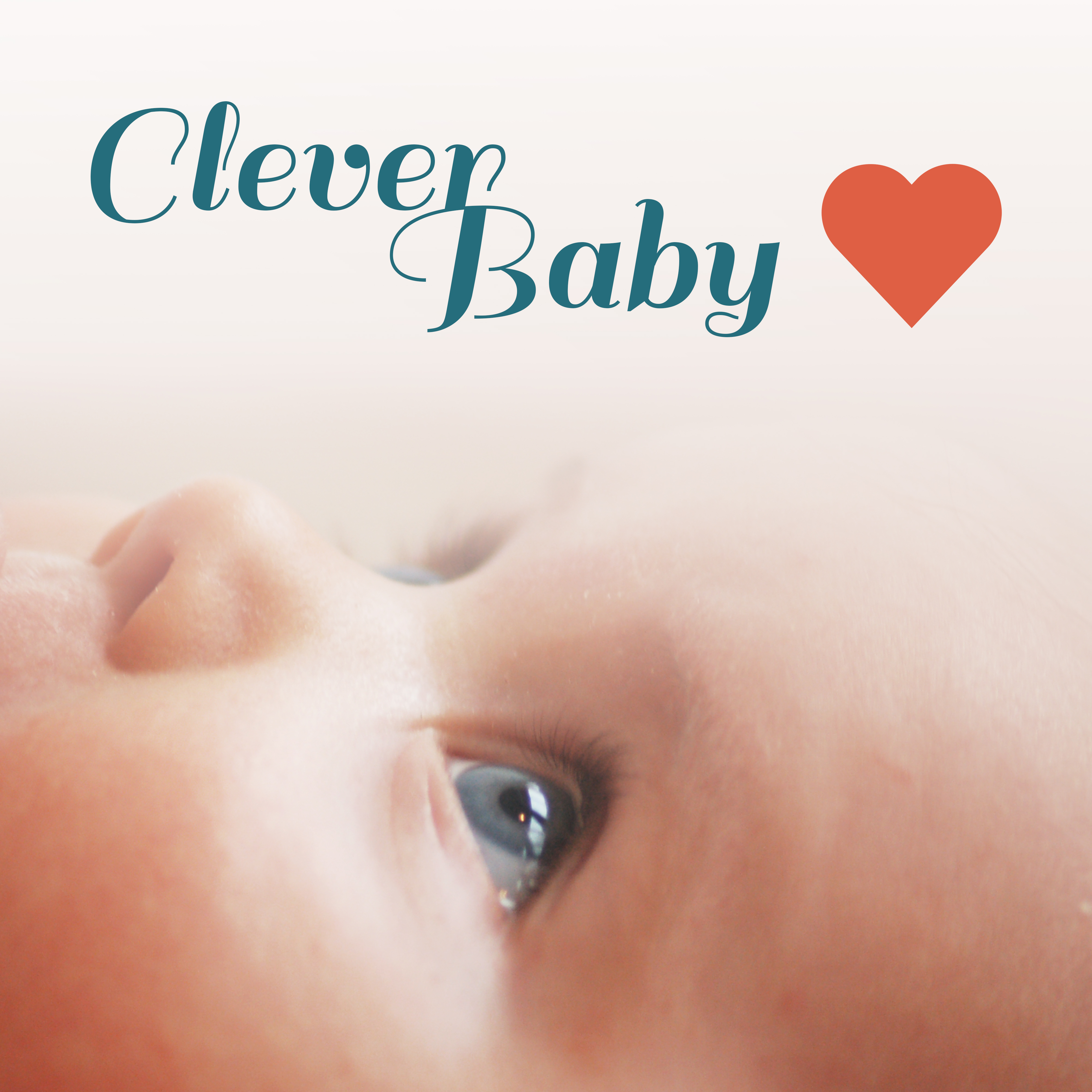 Clever Baby – Classical Music for Kids, Growing Brain, Deep Focus, Einstein Effect, Smart Toddler, Mozart, Beethoven, Bach