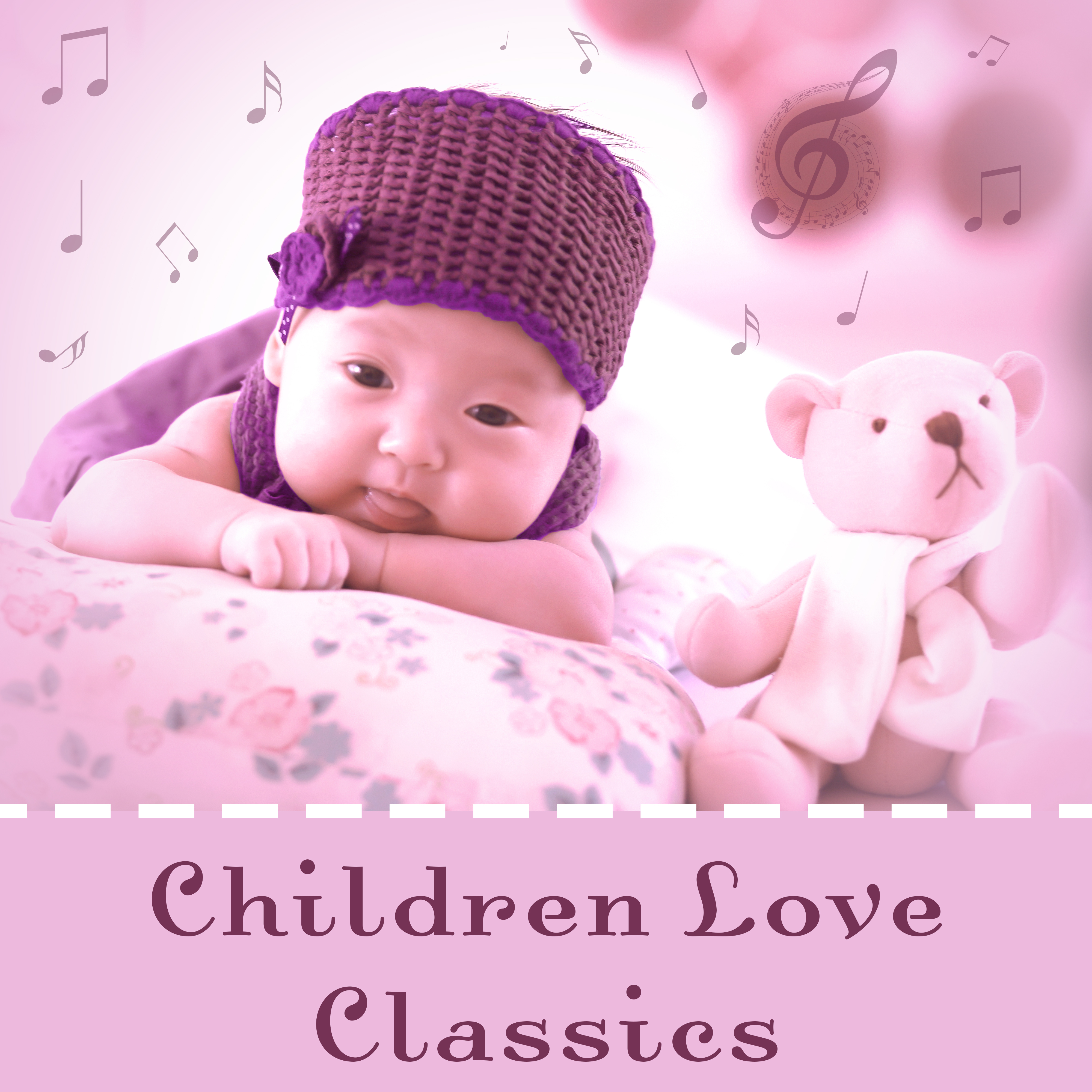 Children Love Classics – Instrumental Music for Baby, Educational Songs, Einstein Effect, Growing Brain, Mozart, Beethoven