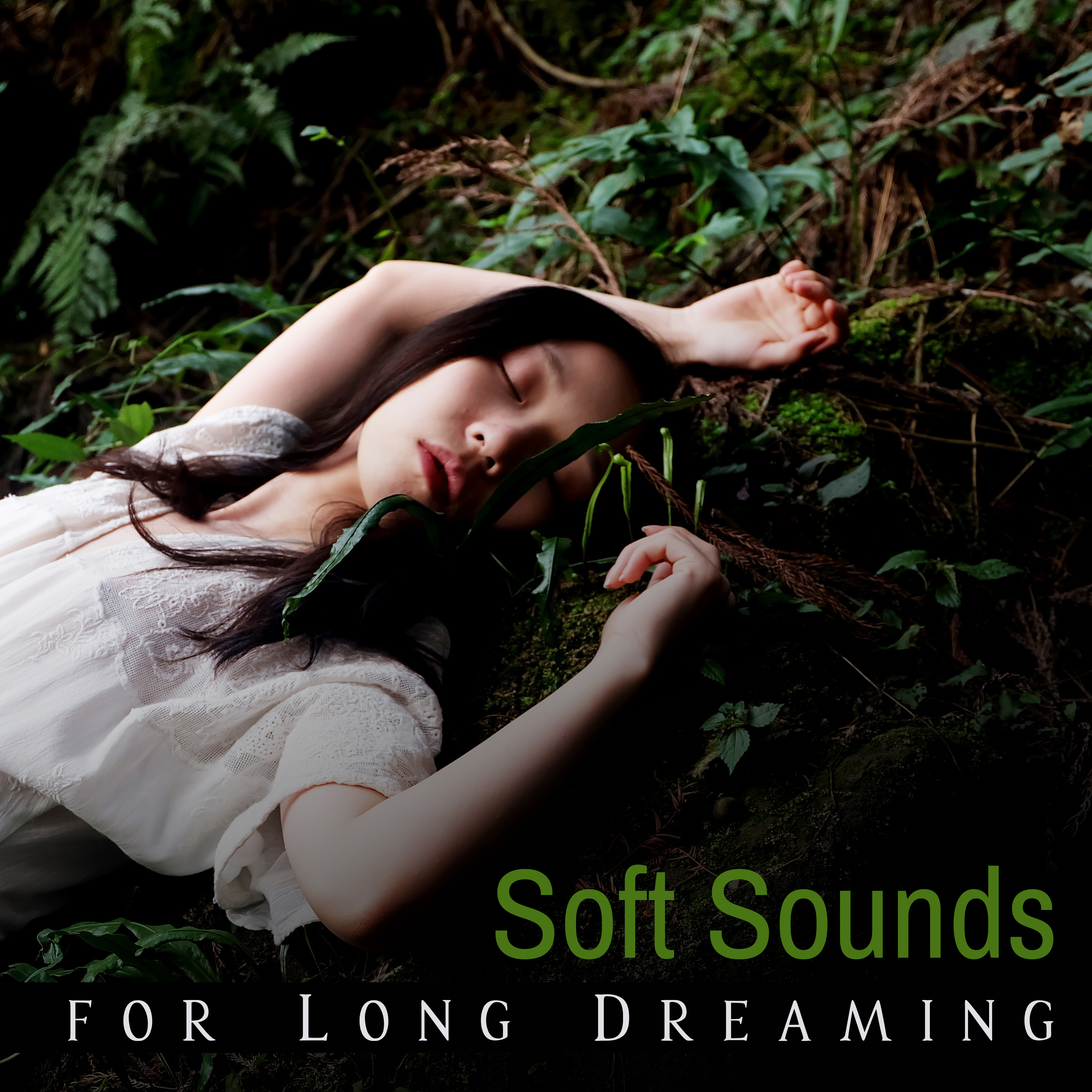 Soft Sounds for Long Dreaming – Easy Listening, Sleep All Night, Stress Relief, Peaceful Mind & Body, Relaxing New Age