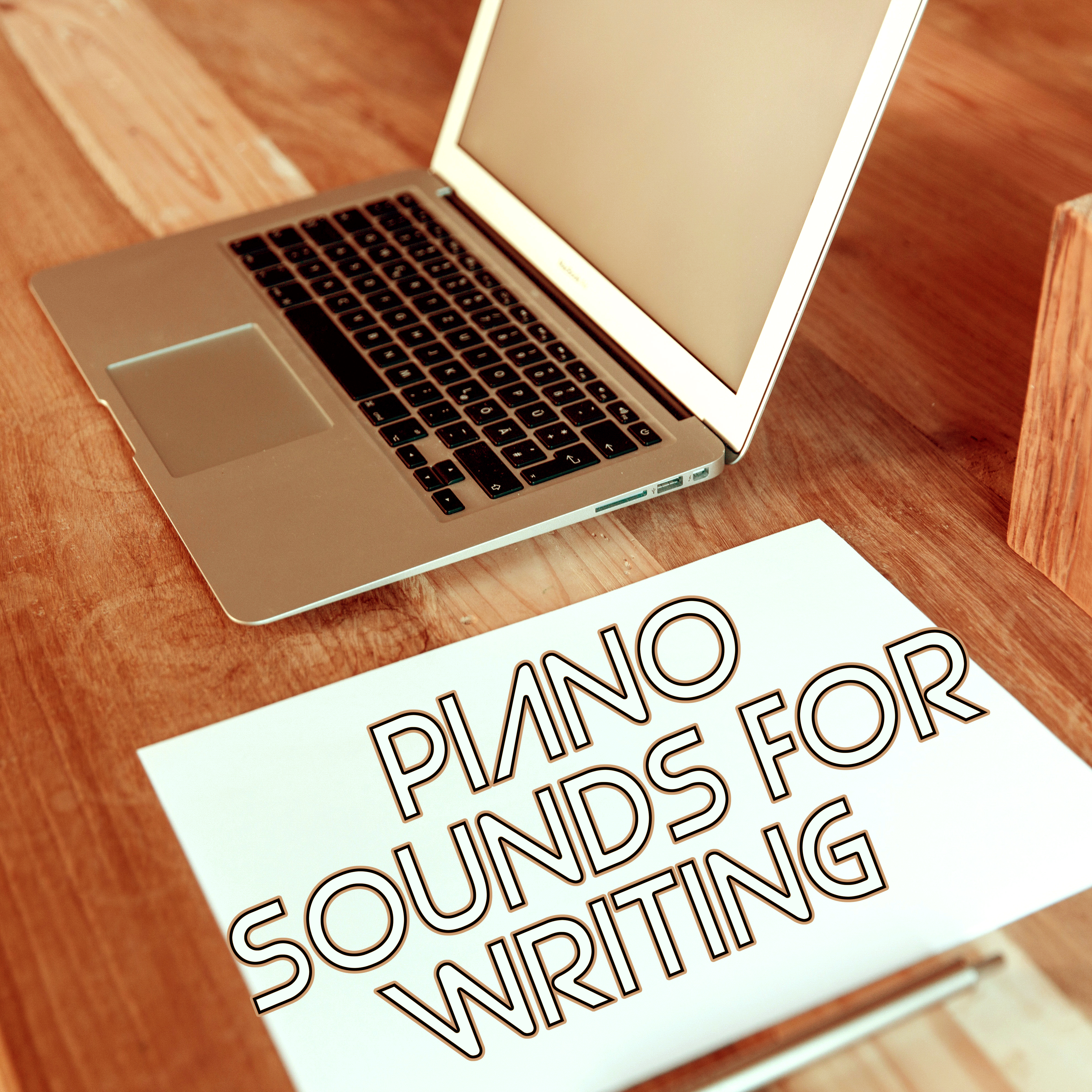 Piano Sounds for Writing - Background Music for Increase, Concentration Music for Reading, Relaxing Piano Music for Logical Thought, Calm Music, Mood Music