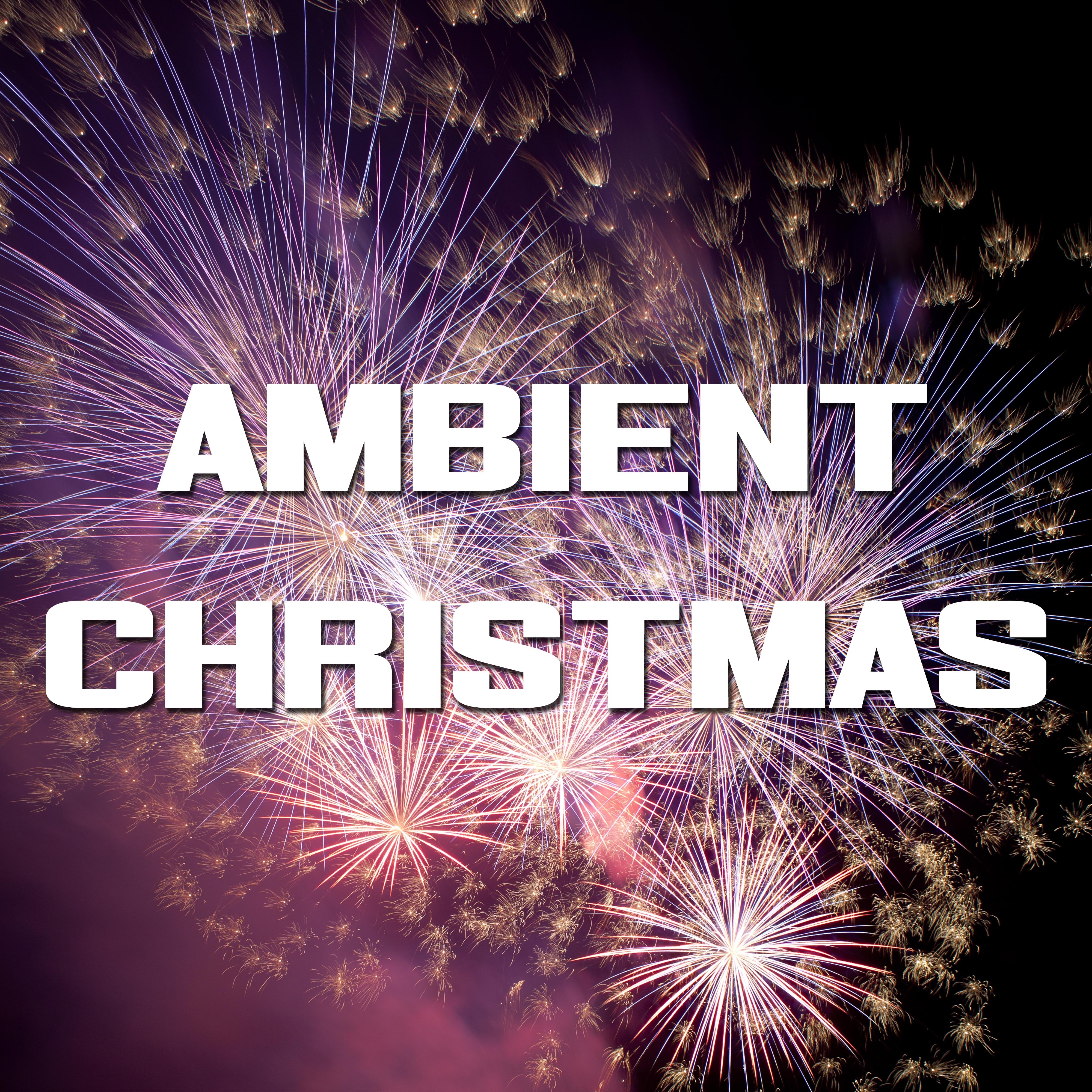 Ambient Christmas: Relaxing Music to help you Meditate and Relax while on Holiday