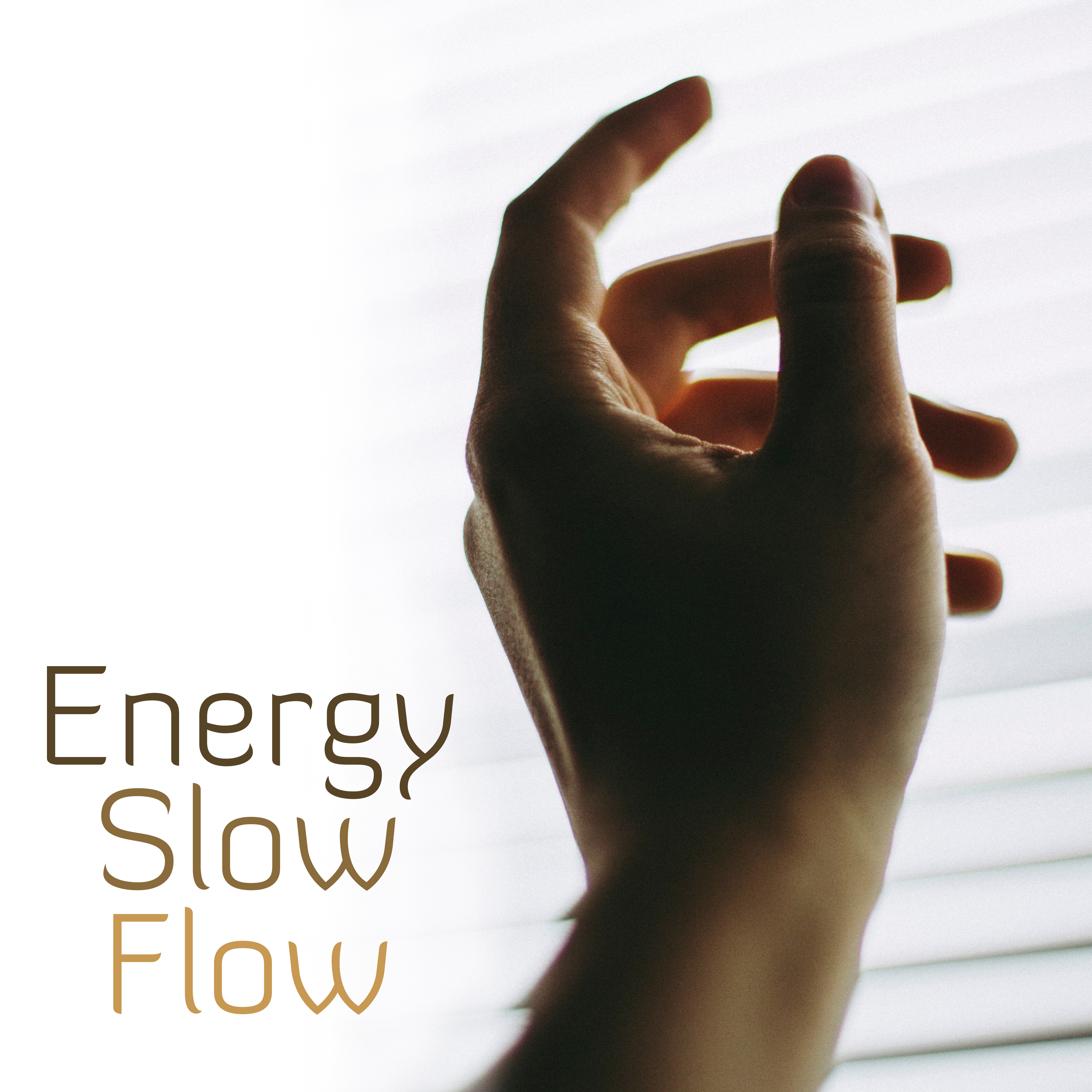 Energy Slow Flow