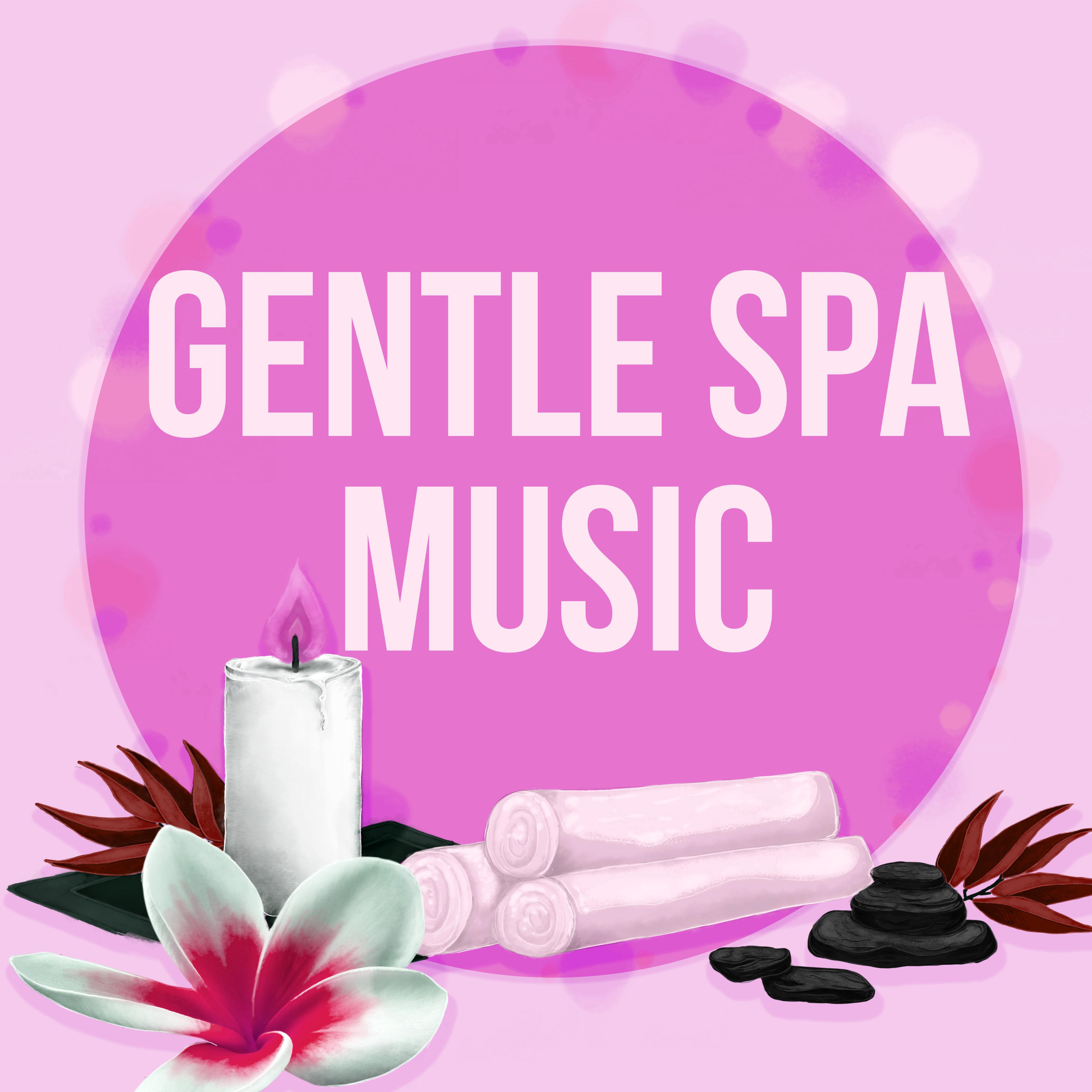 Gentle Spa Music – Massage, Spa Relaxation, Meditation, Reiki, Natural White Noise, Therapy Music, Silk Touch