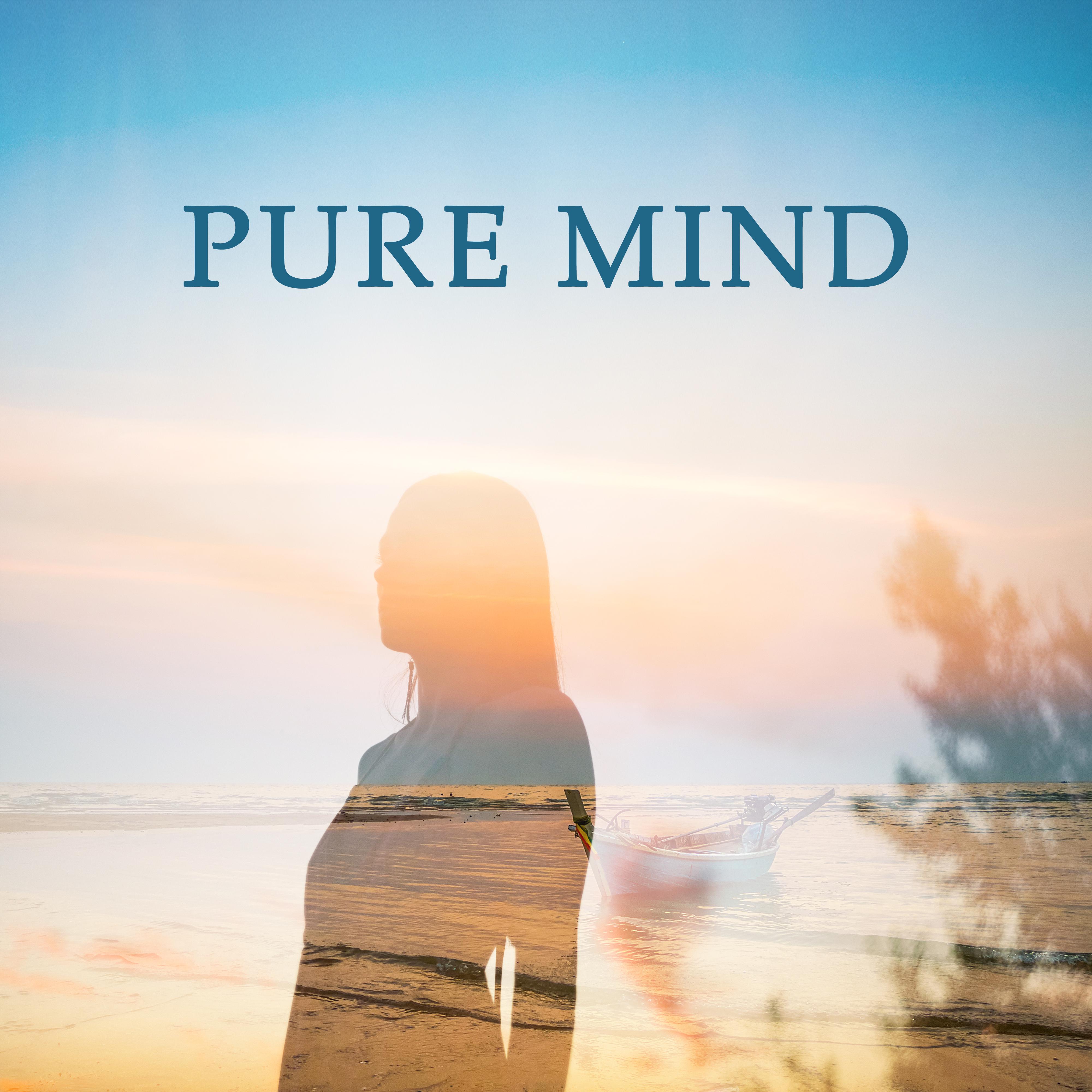 Pure Mind – Inner Calmness, Soft Music for Relaxation, Calm Down, Stress Relief, Deep Sleep, Peaceful Sounds, Relaxing Waves