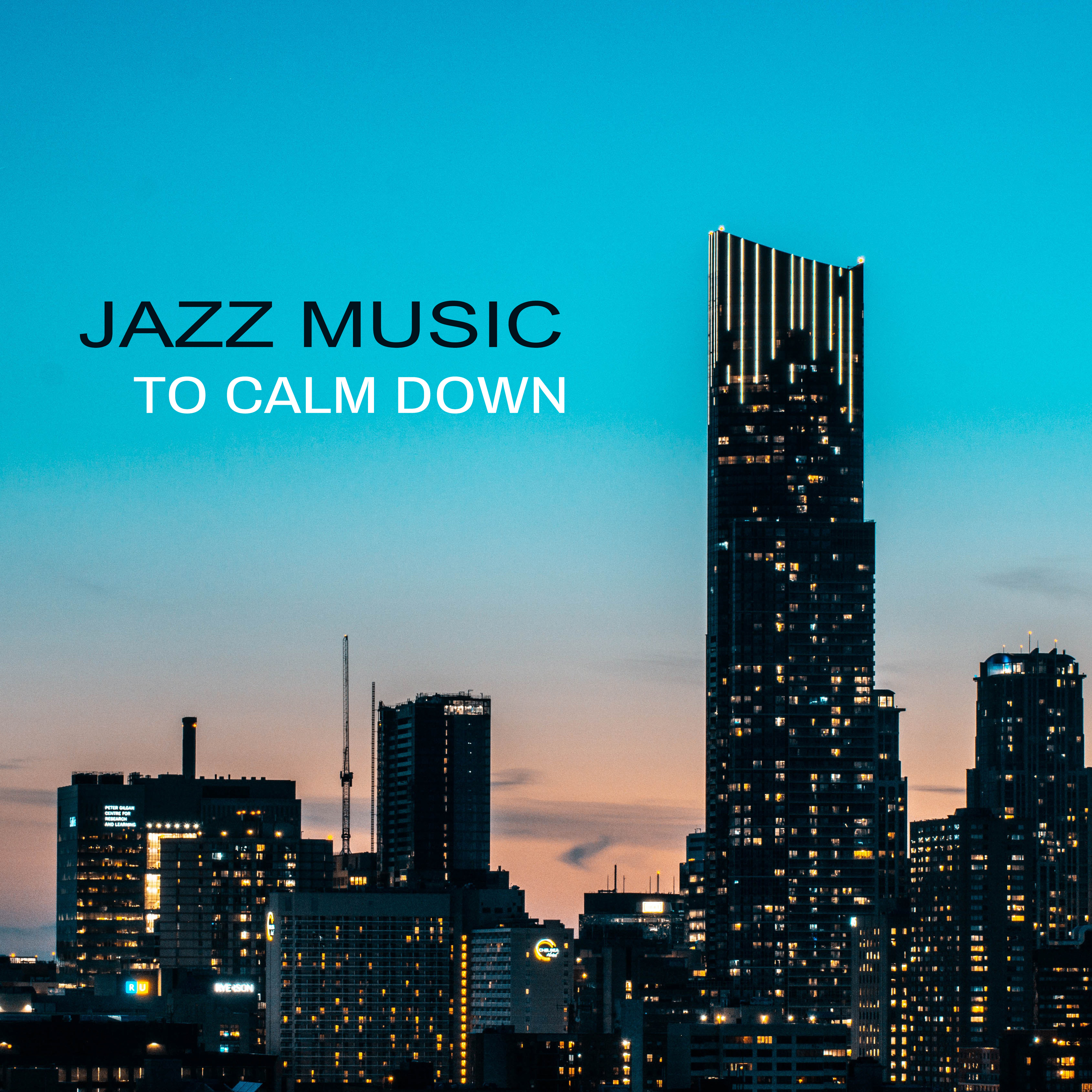Jazz Music to Calm Down