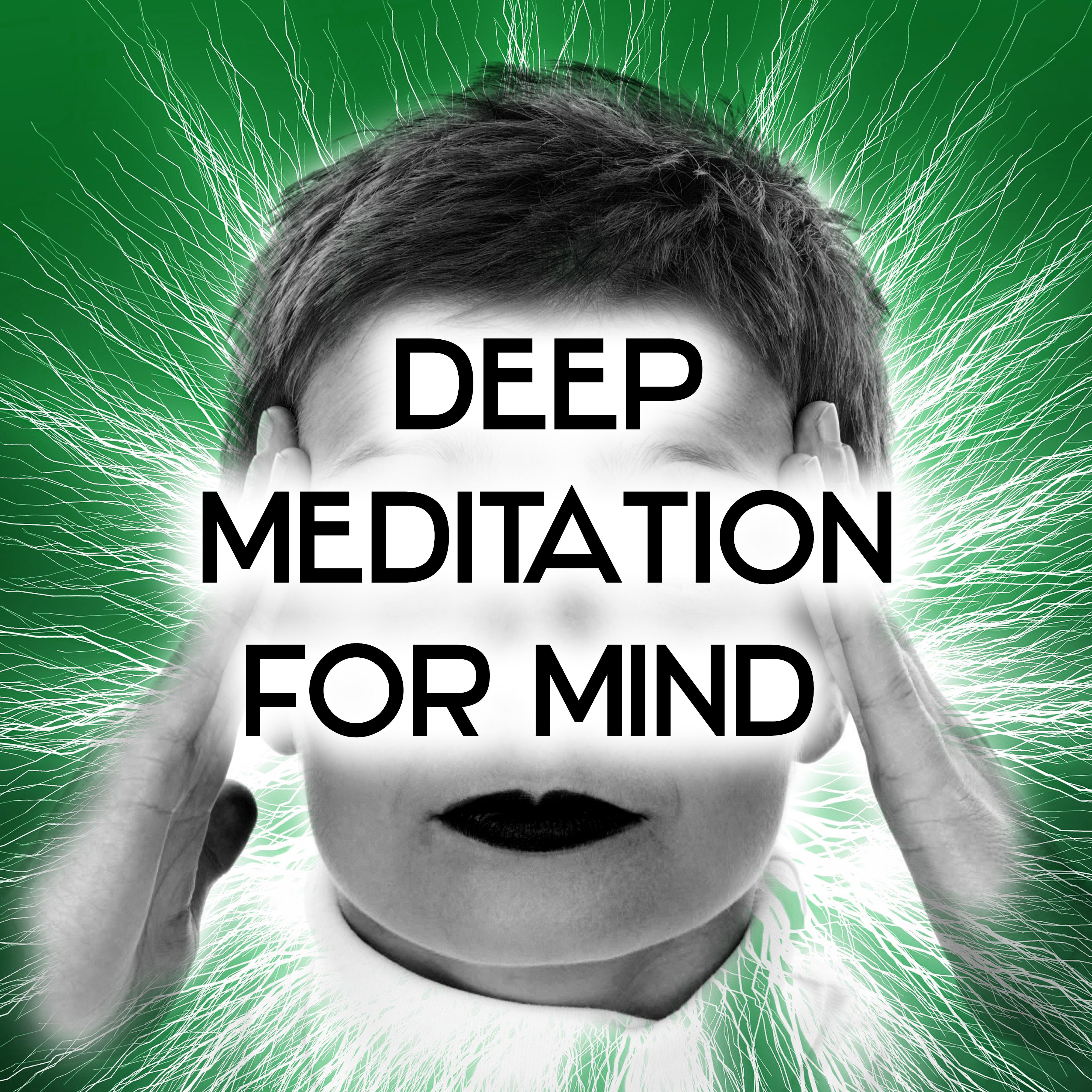 Deep Meditation for Mind – Harmony, Better Concentration, Deep Focus, Yoga Training, Zen, Reiki Music, Calm Down