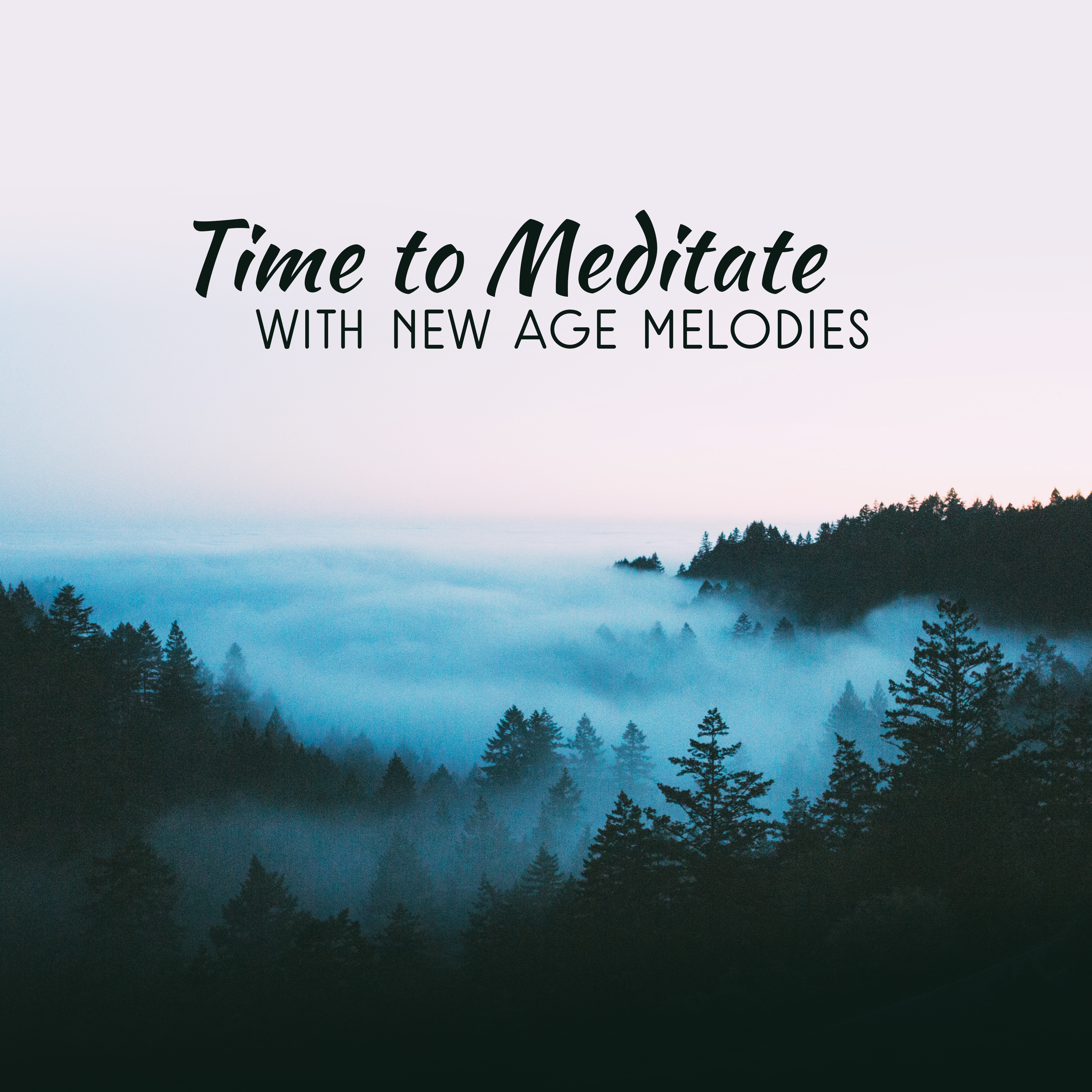 Time to Meditate with New Age Melodies