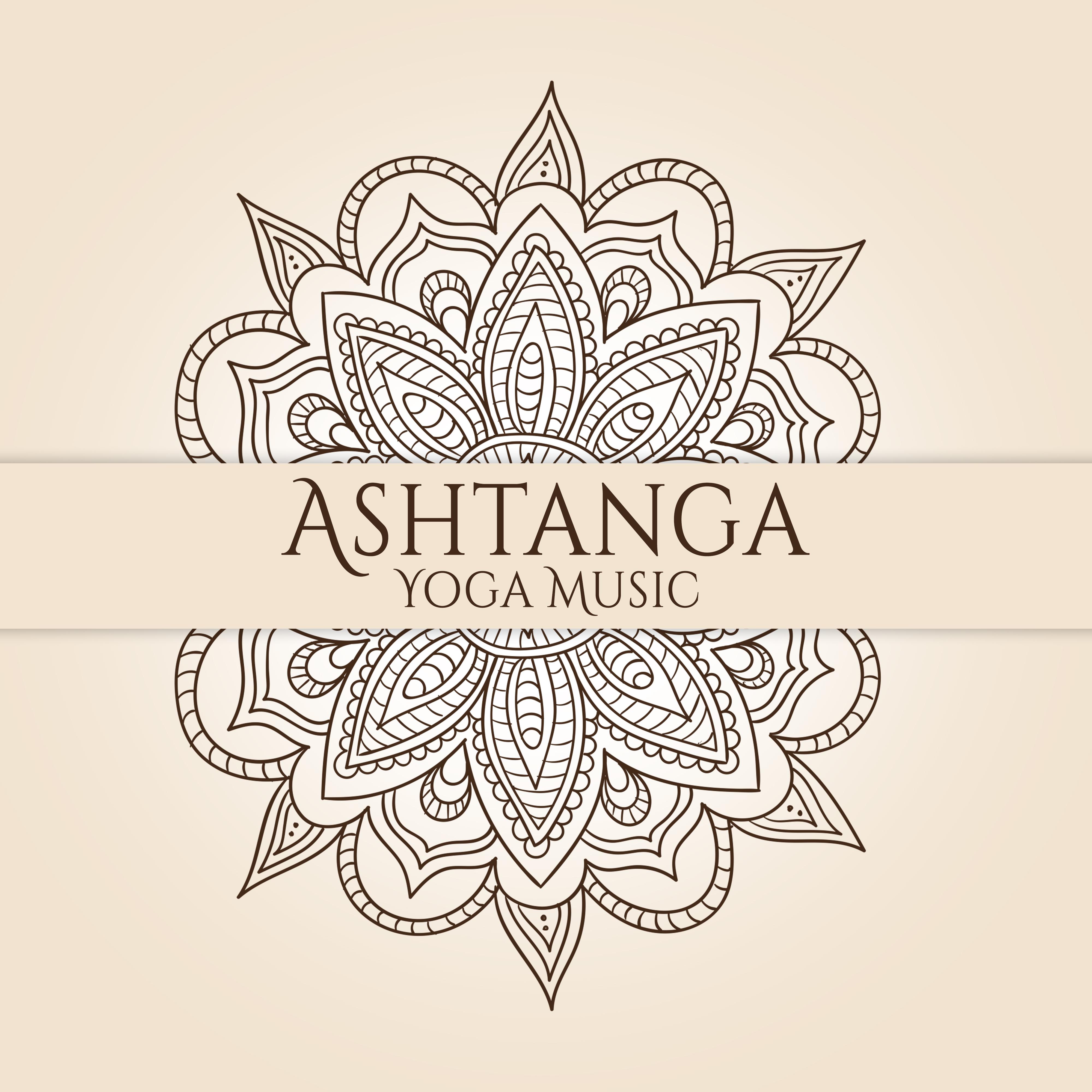 Ashtanga Yoga Music – Pure Sounds of Nature, Best Background Music for Yoga, Meditation, Zen