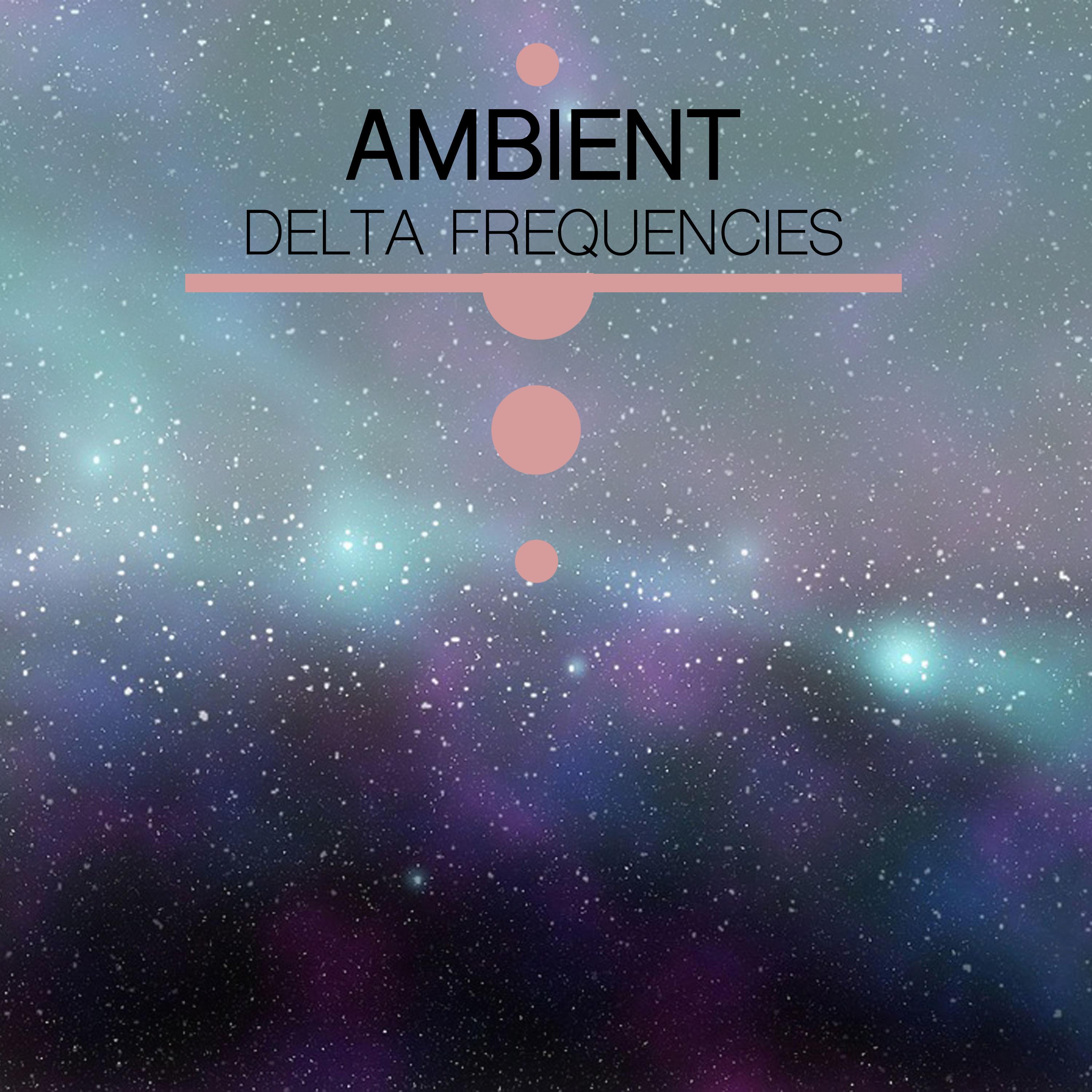 #15 Ambient Delta Frequencies