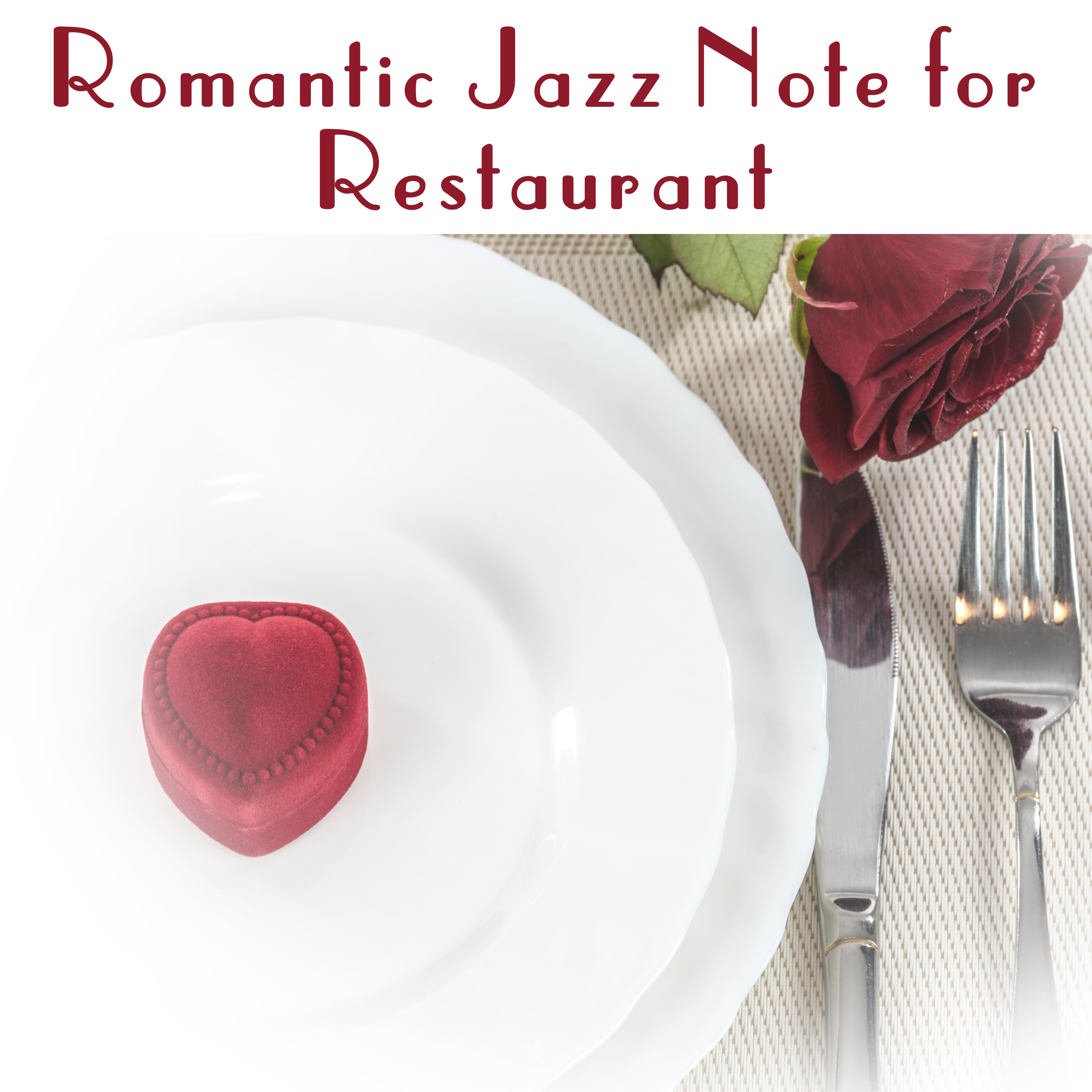 Romantic Jazz Note for Restaurant – Beautiful Music for Date, Candle Light Dinner, Stress Free