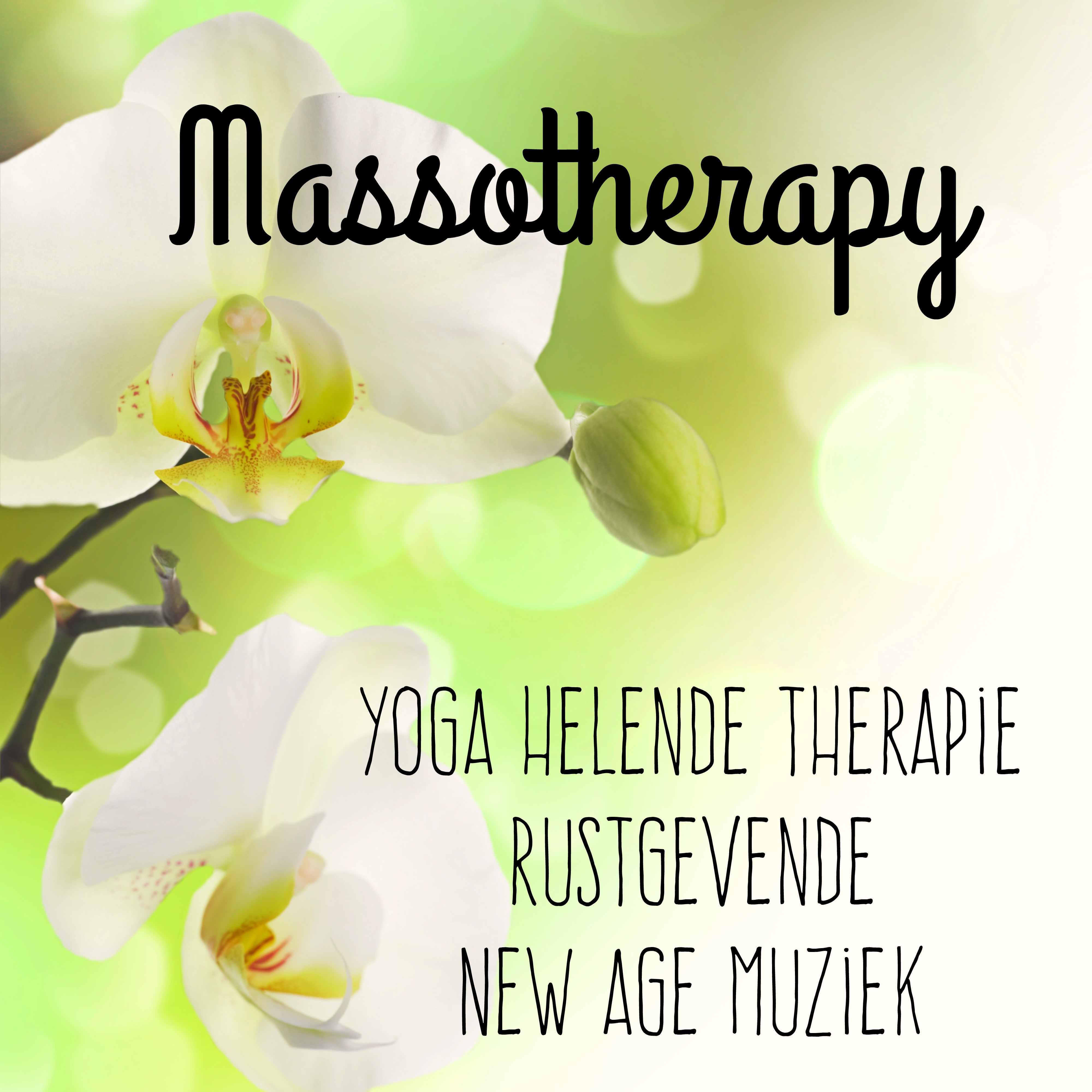 Massotherapy - Yoga Helende Therapie Rustgevende Instrumentale New Age Muziek voor Chakra Meditatie Zen Spa en Pranische Energie