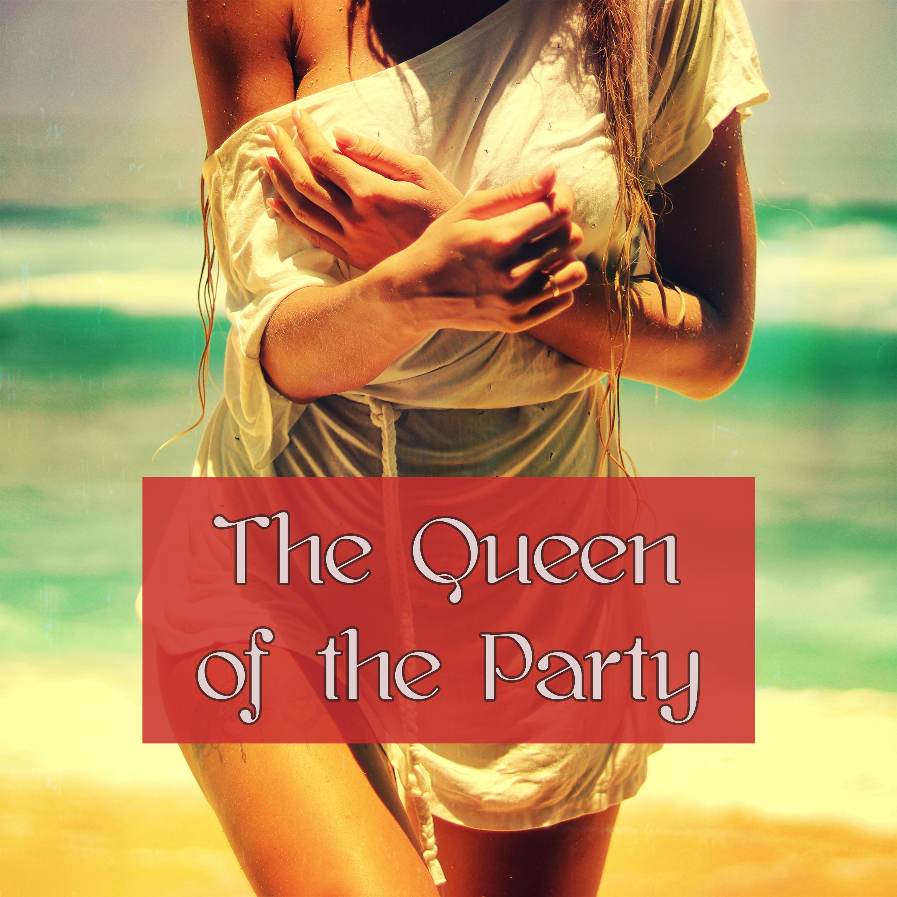 The Queen of the Party – Electronic Party Songs for **** 'n' Funky Night