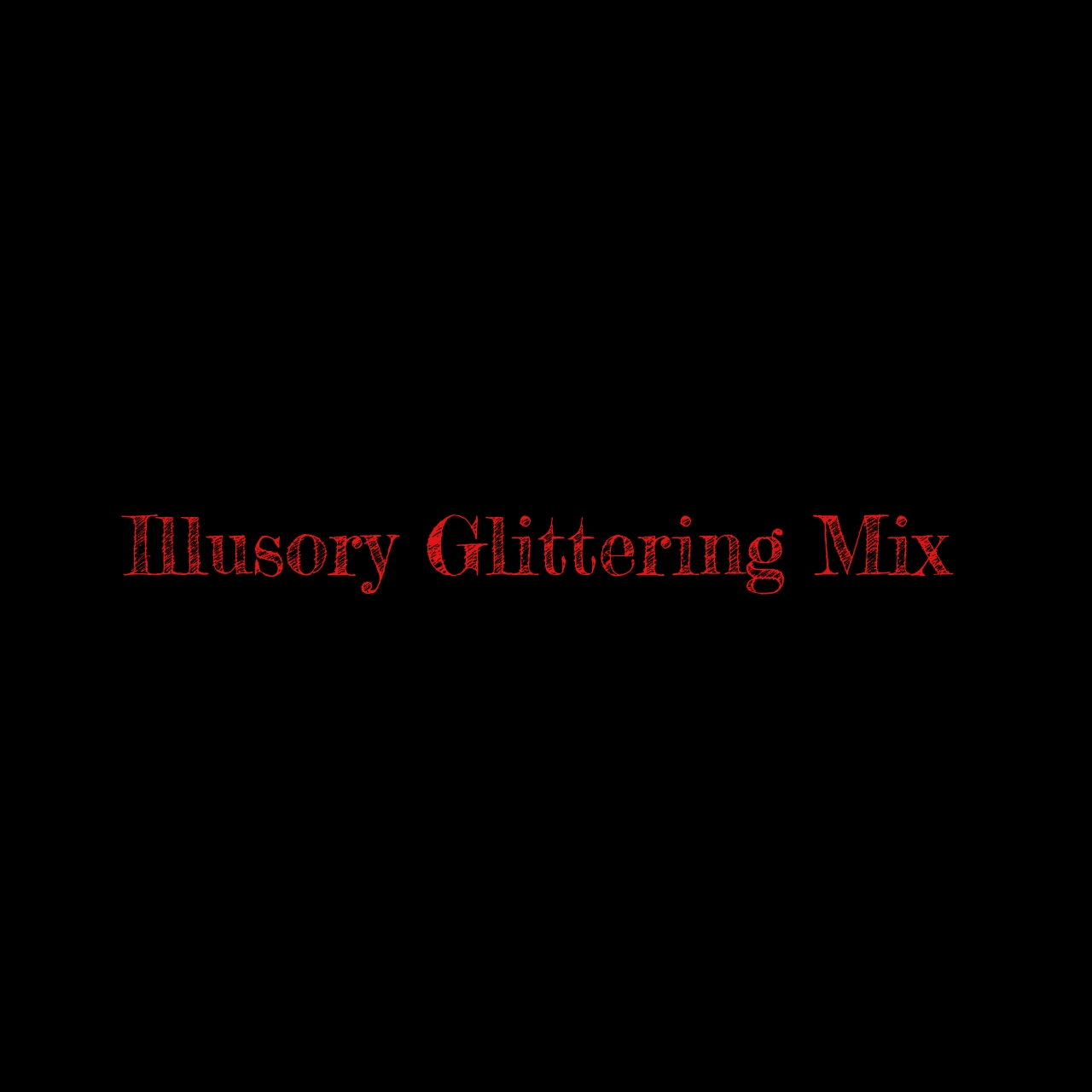 Illusory Glittering Mix