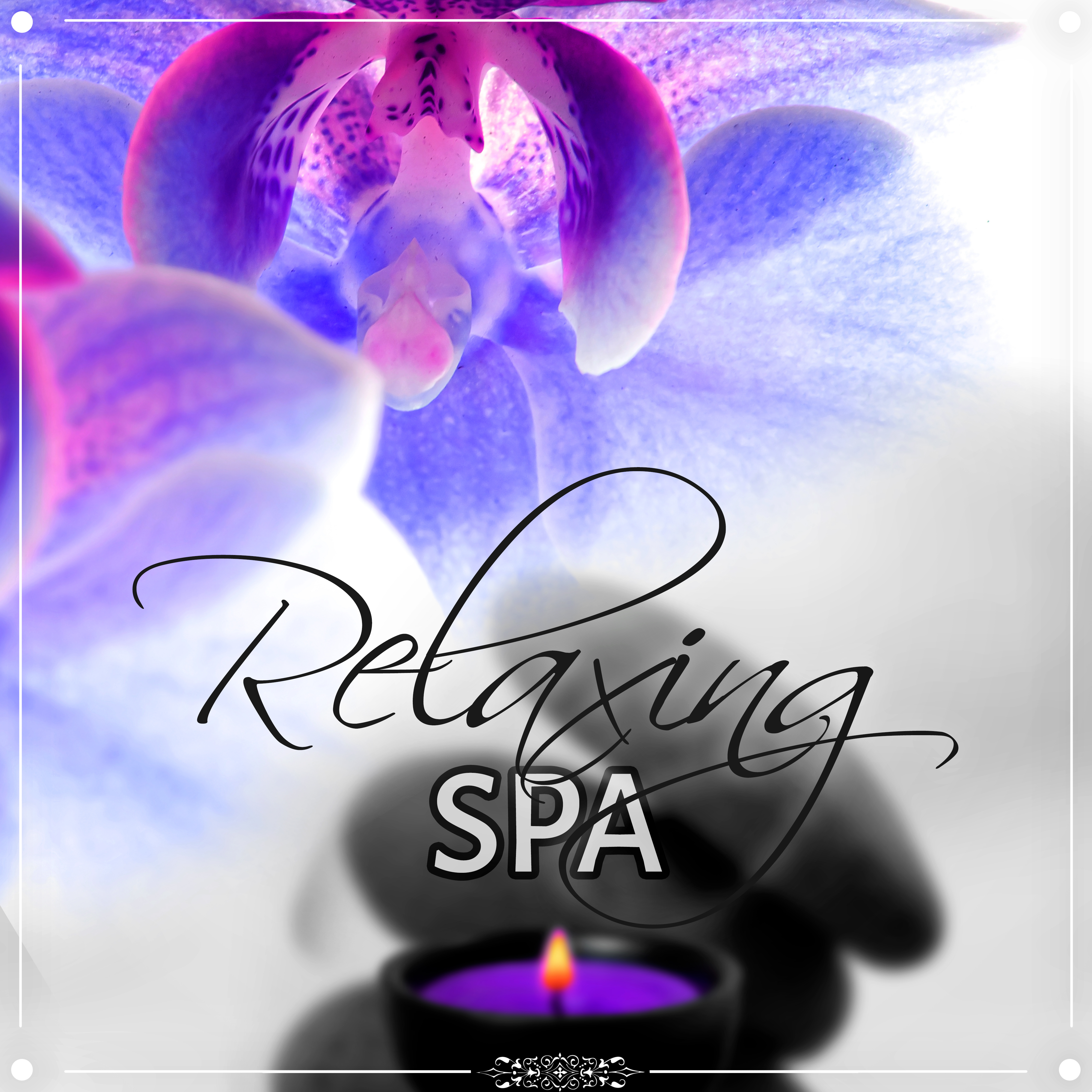 Relaxing Spa - New Age Meditation and Relaxation for Spa, Sounds of Nature for Hotel Spa, Massage Music for Aromatherapy, Background Music for Inner Peace