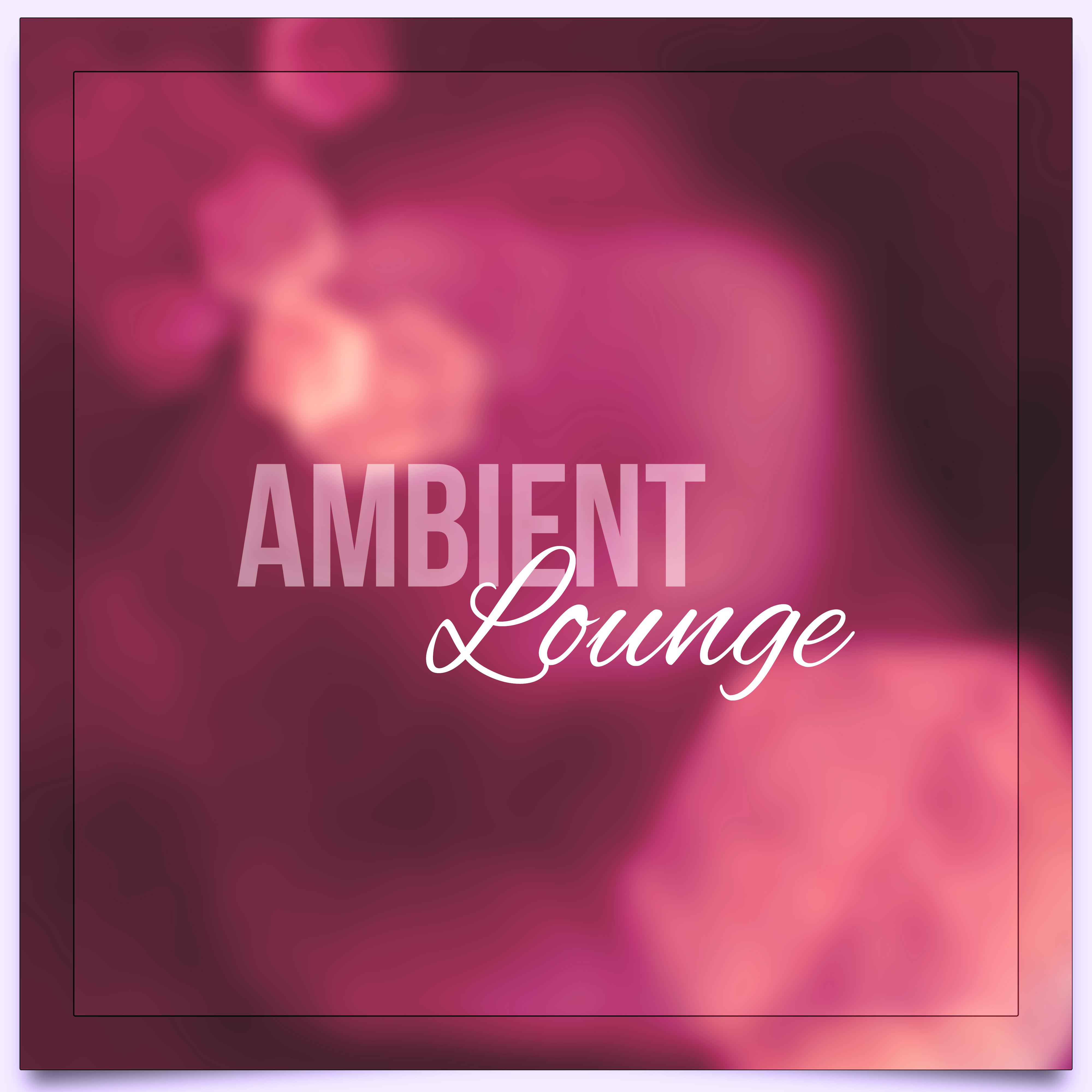 Ambient Lounge - Romantic Love Songs, Night Lovers, Deep Relaxation, Music Shades for Romantic Night, Special Moments for Intimate, Piano