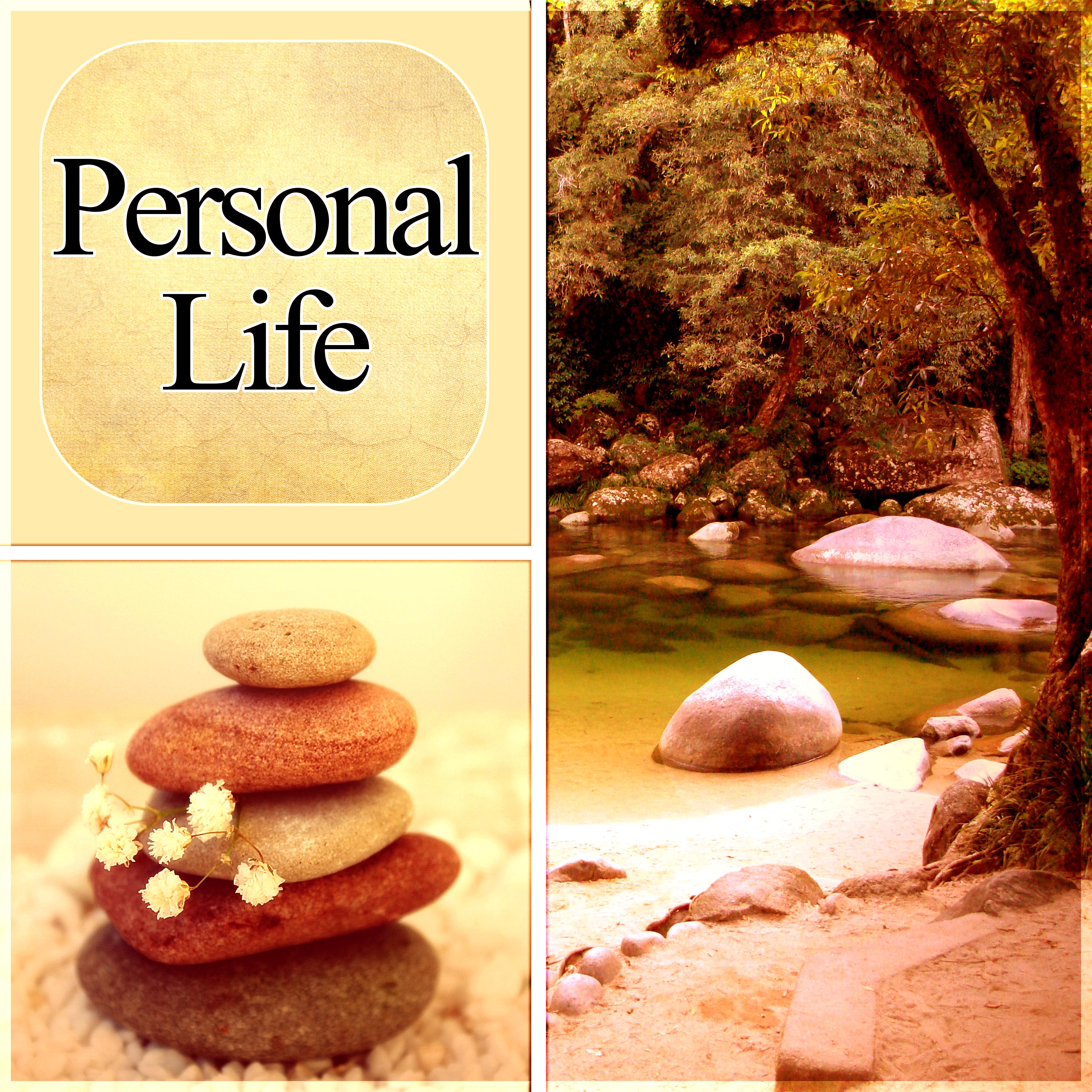 Personal Life - Calm Music with Nature Sounds, Spiritual Development & Healthy Lifestyle, New Age Music for Yoga & Meditation