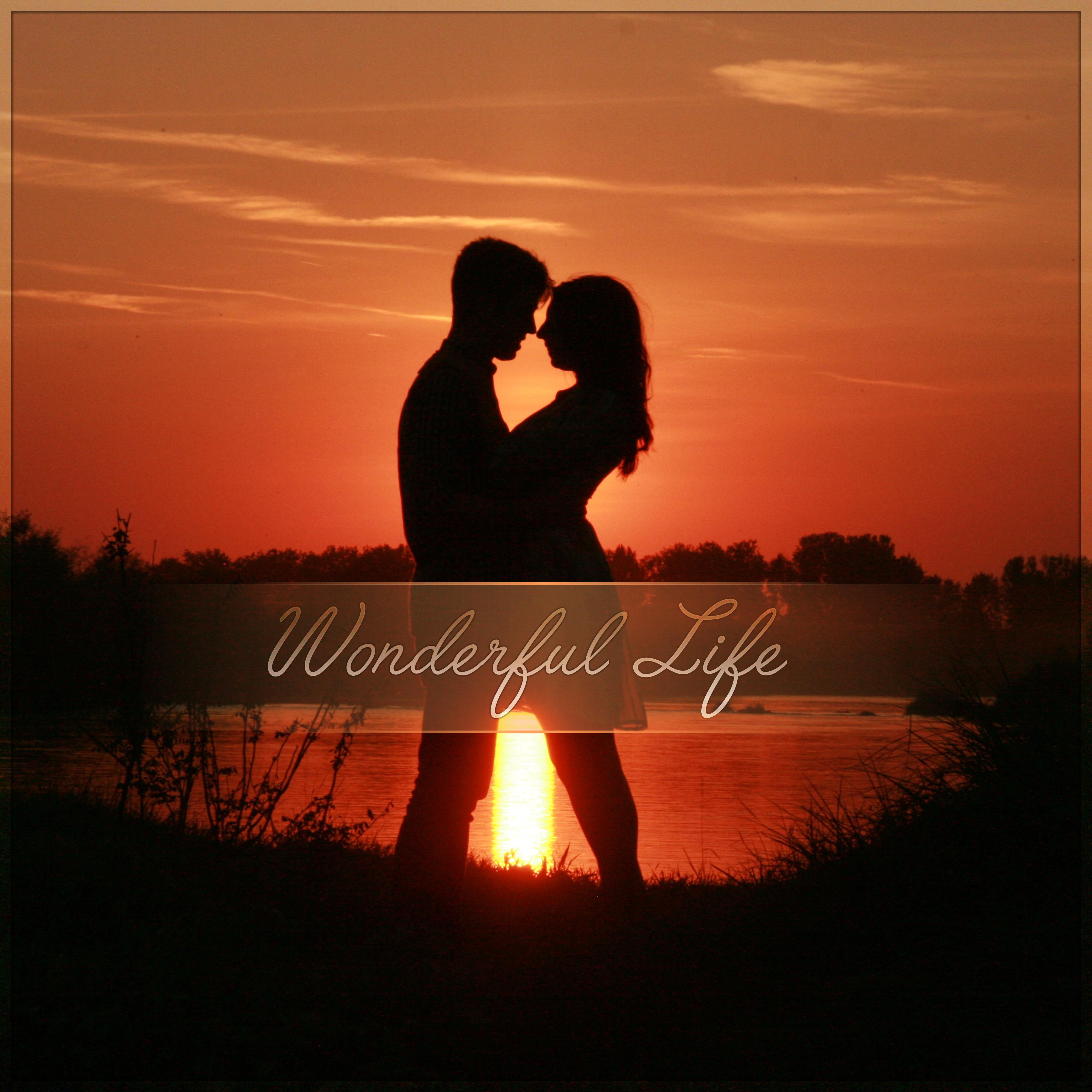 Wonderful Life - Romantic Piano Music, Background Music for Wedding Anniversary, Love Songs for Honeymoon Romantic Dinner, Intimate Moments