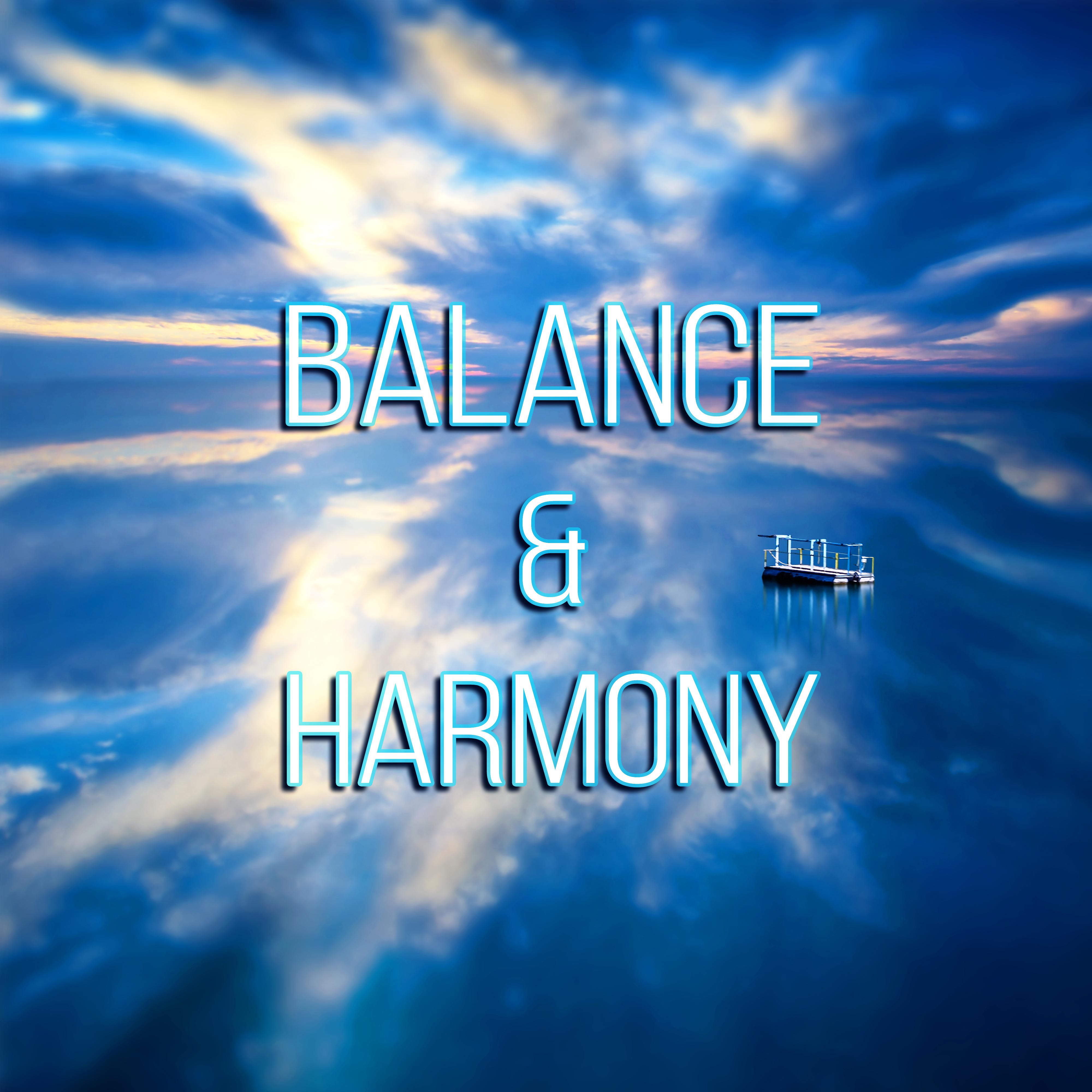 Balance & Harmony – New Age Songs for Peace of Mind, Mental Practices, Inner Medicine, Meditation Techniques to Achieve Vitality Energy & Spirit