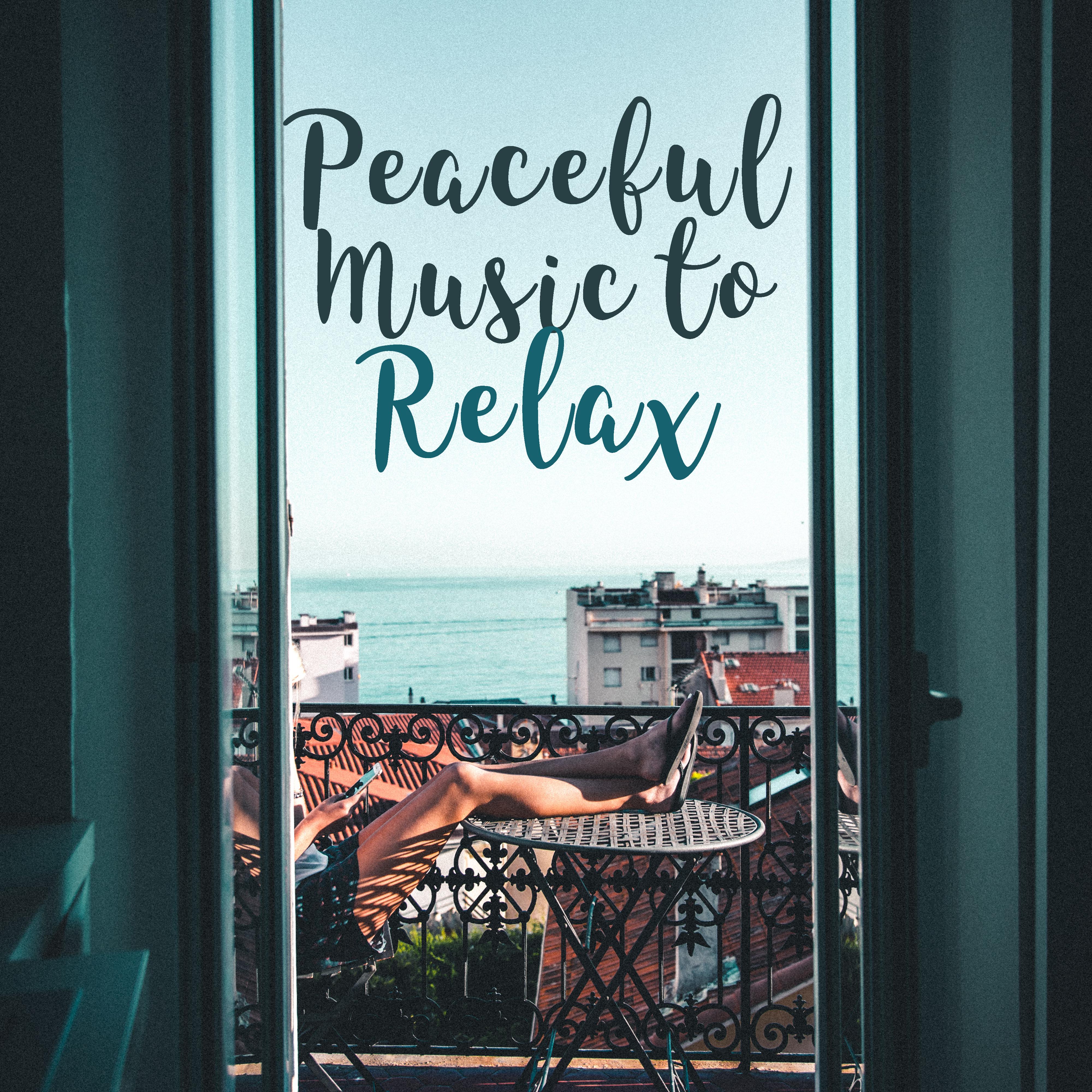 Peaceful Music to Relax – Easy Listening, Stress Relief, Time to Calm Down, Peaceful Music for Mind Rest, Relaxation Sounds