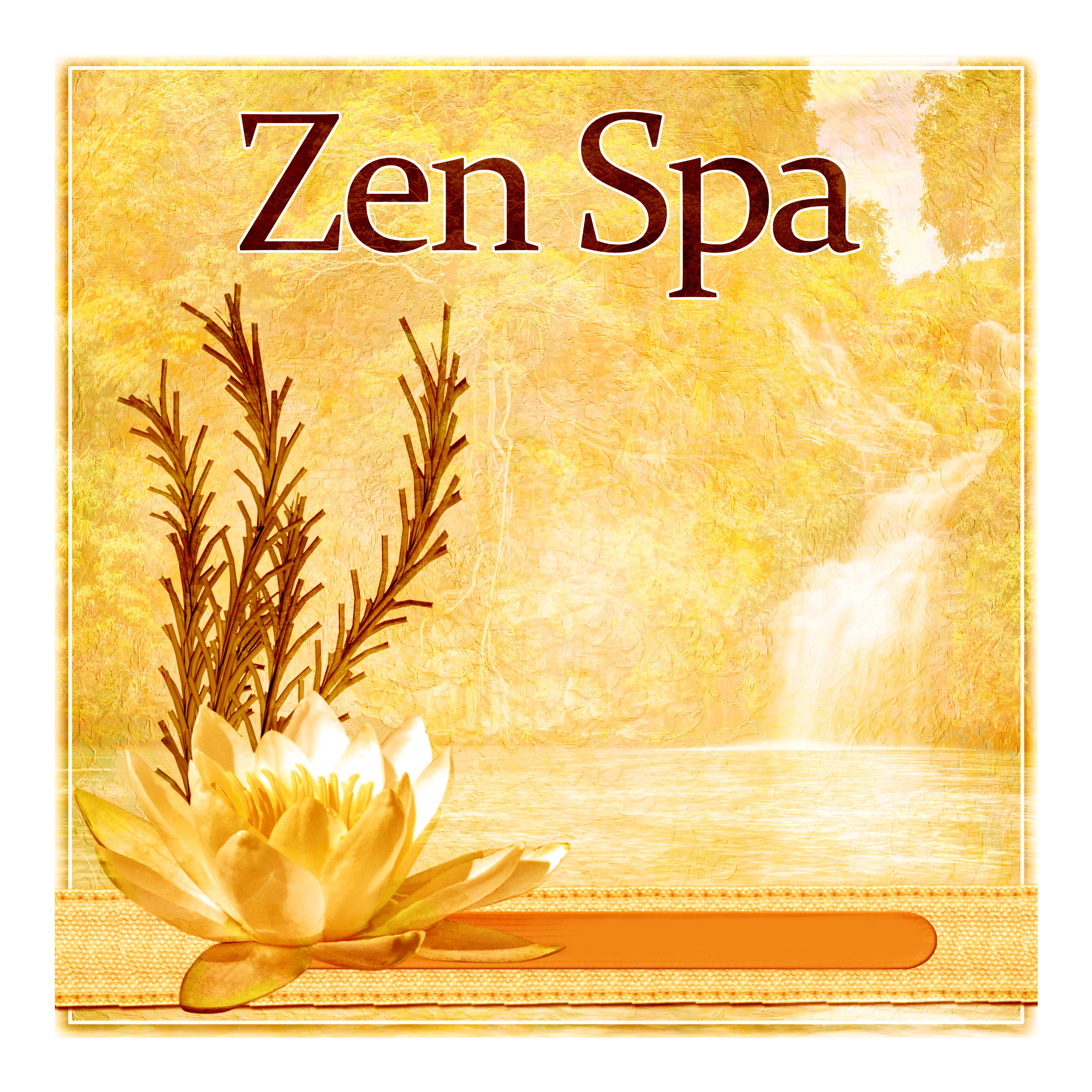 Zen Spa – Relaxing Moment, Nature Sounds for Massage Therapy, Sensual Massage Music for Aromatherapy, Tranquility Spa