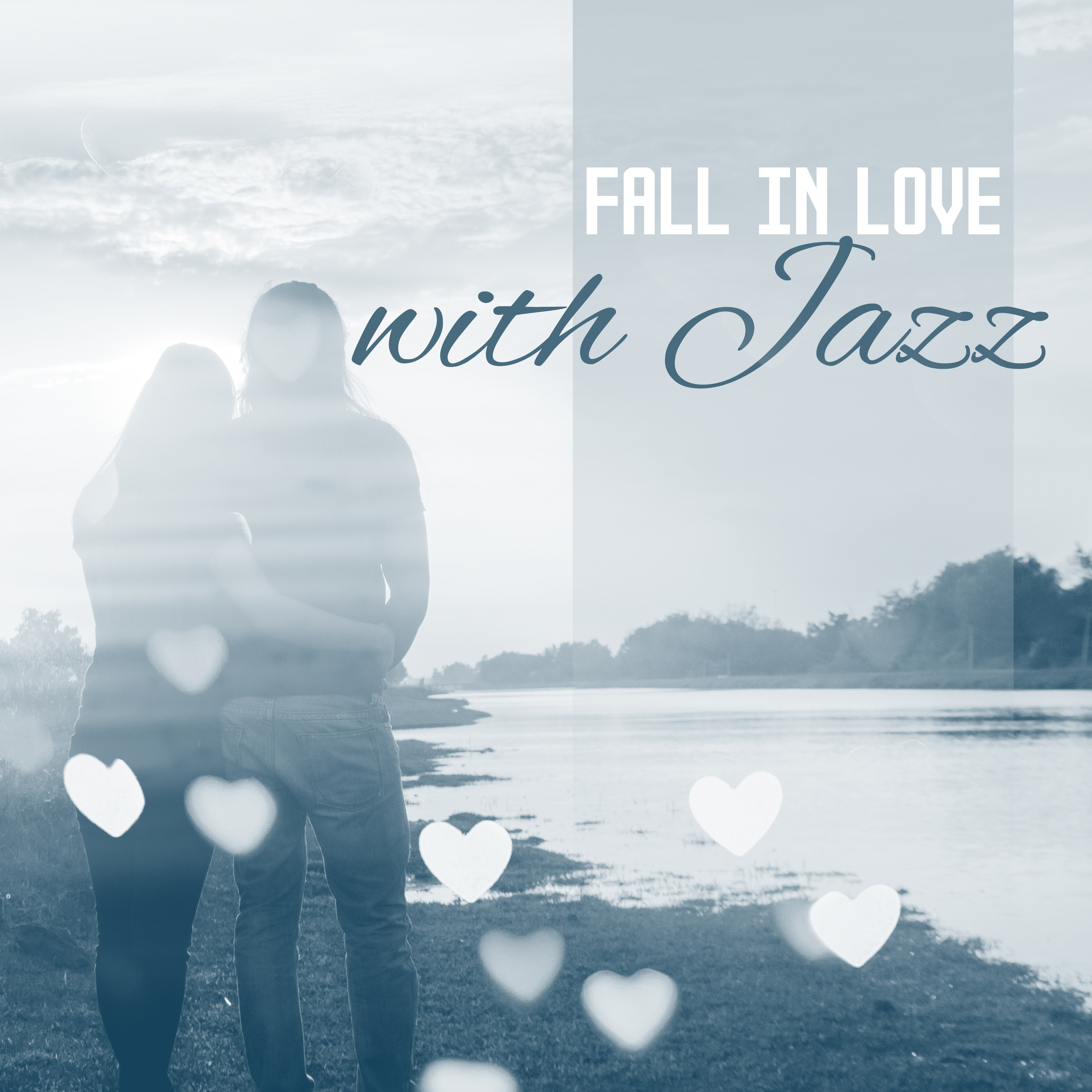 Fall in Love with Jazz – Most Romantic Jazz Music, Sounds for Lovers, Easy Listening