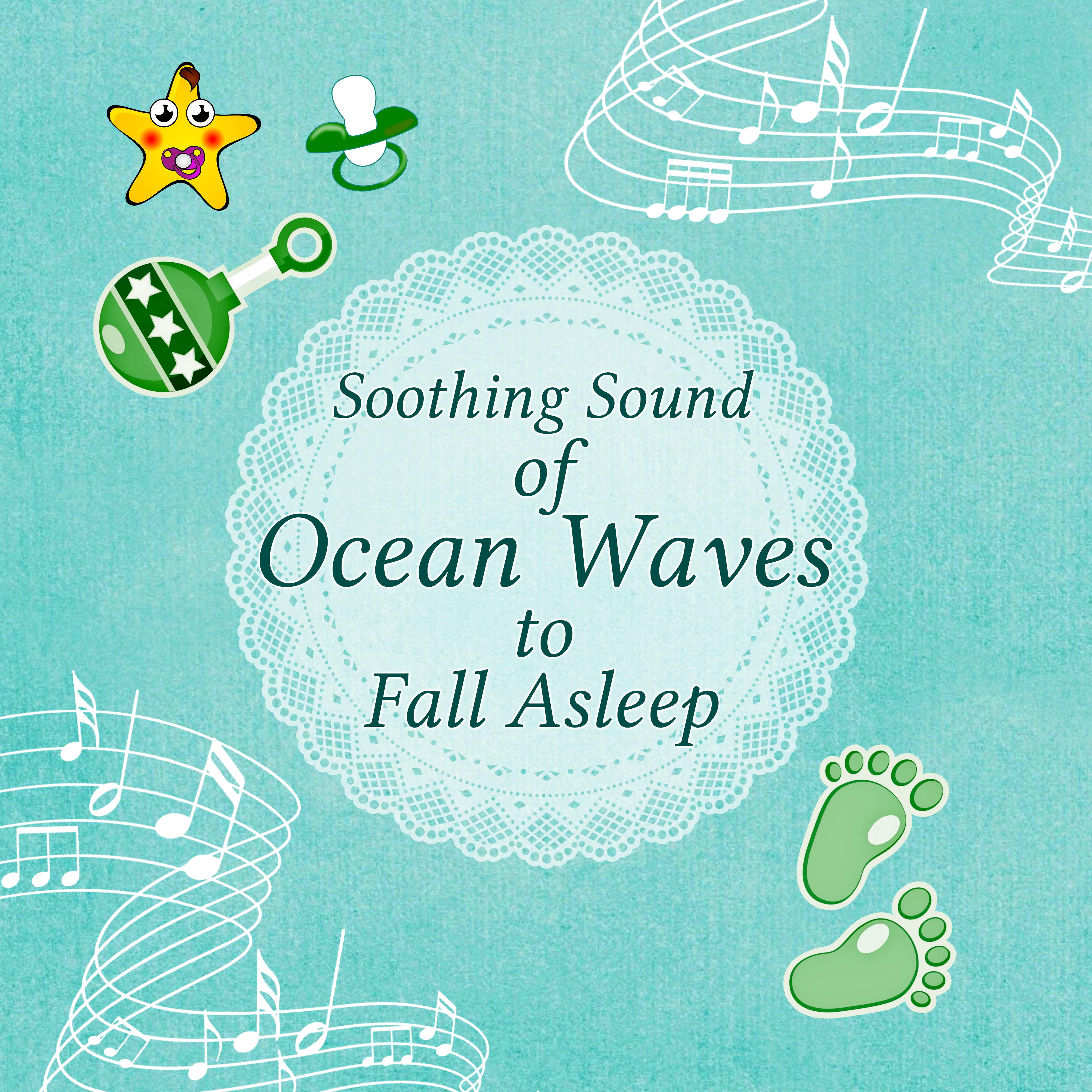 Soothing Sound of Ocean Waves to Fall Asleep – Baby Sleep, Relaxing Music for Baby to Stop Crying